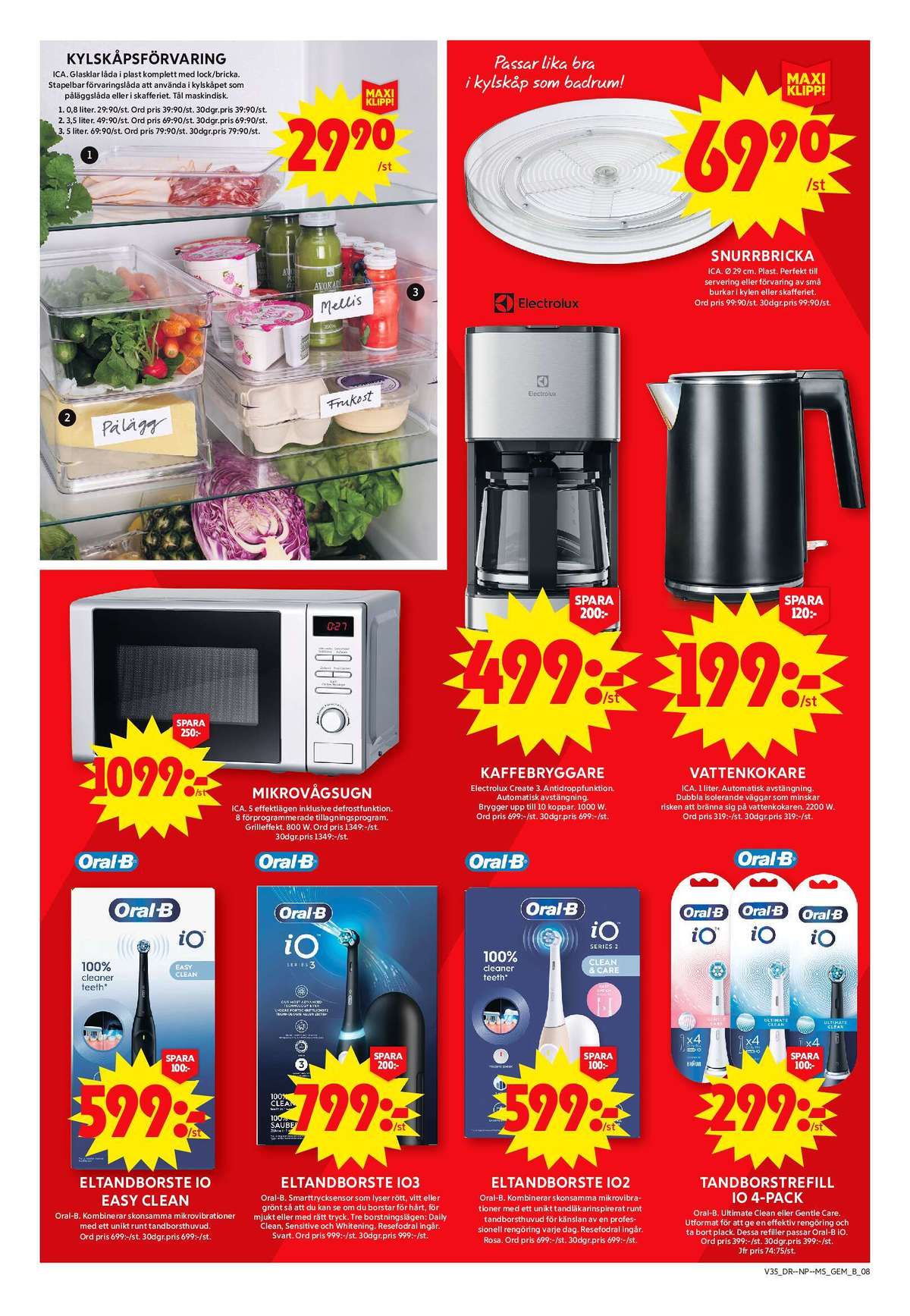 Se ICA Maxi reklamblad för vecka 35 på Kampanjveckan.se. Se bra erbjudanden på många varor, t.ex. eltandborste braun oral-b eller eltandborste braun oral-b. Läs reklambladet här! Sida 12
