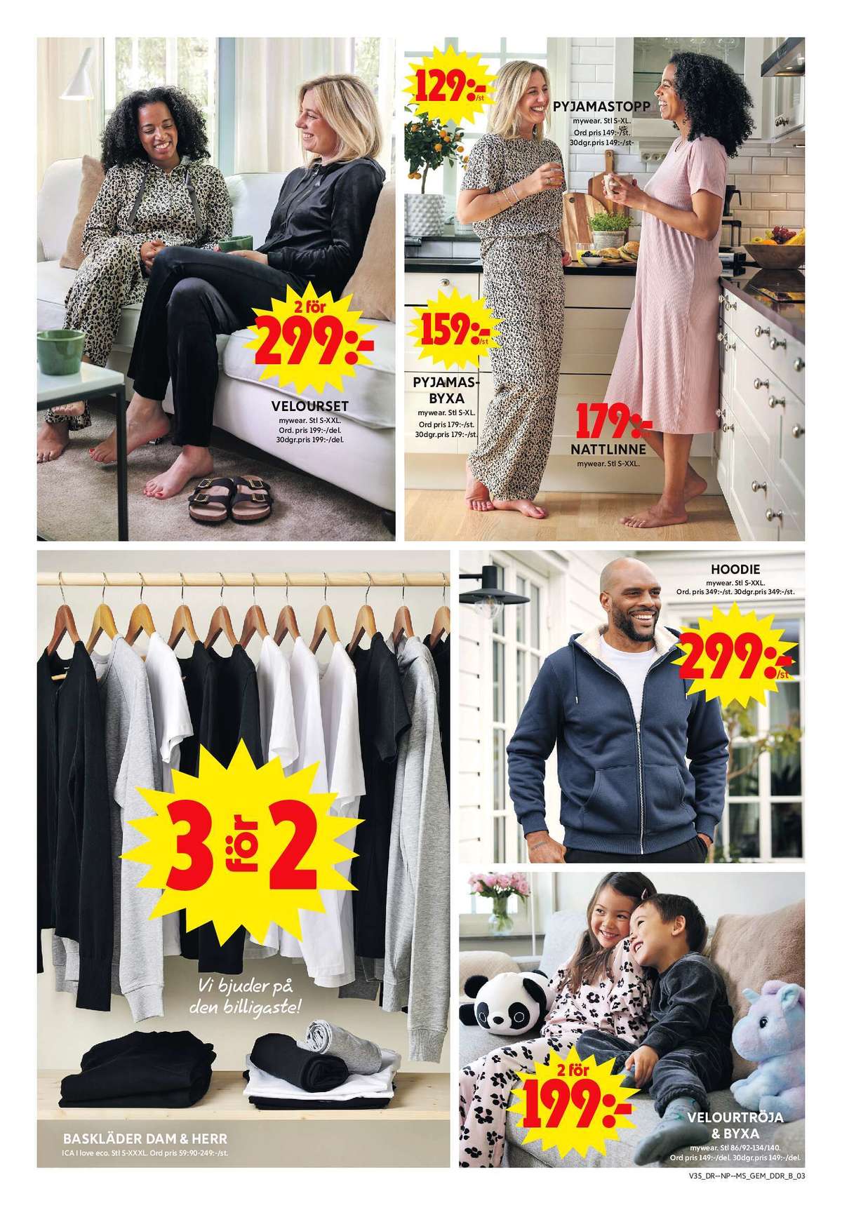 Se ICA Maxi reklamblad för vecka 35 på Kampanjveckan.se. Se bra erbjudanden på många varor, t.ex. fritidsset mywear eller pyjamasbyxor mywear. Läs reklambladet här! Sida 14
