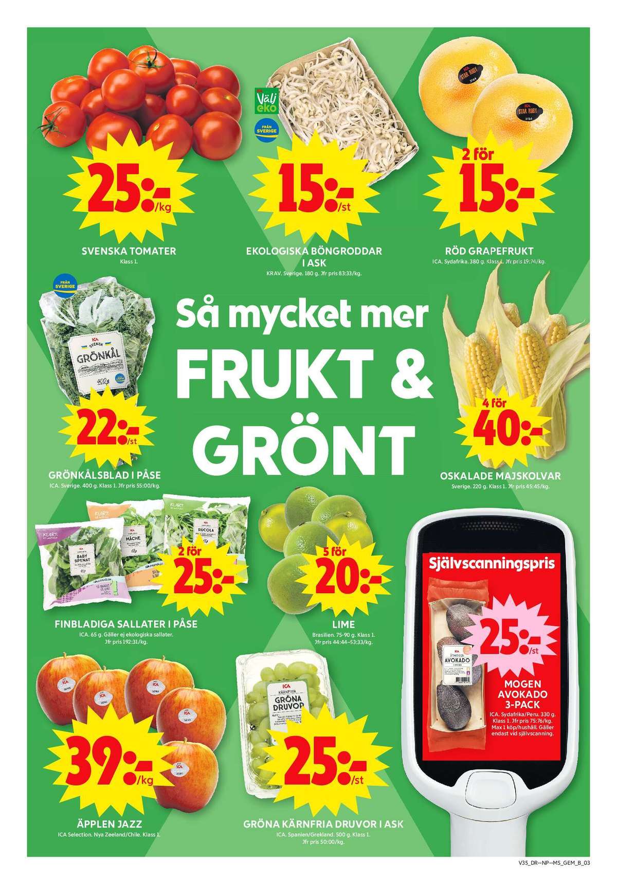 Se ICA Maxi reklamblad för vecka 35 på Kampanjveckan.se. Se bra erbjudanden på många varor, t.ex. Äpplen ica selection eller vindruvor ica. Läs reklambladet här! Sida 3
