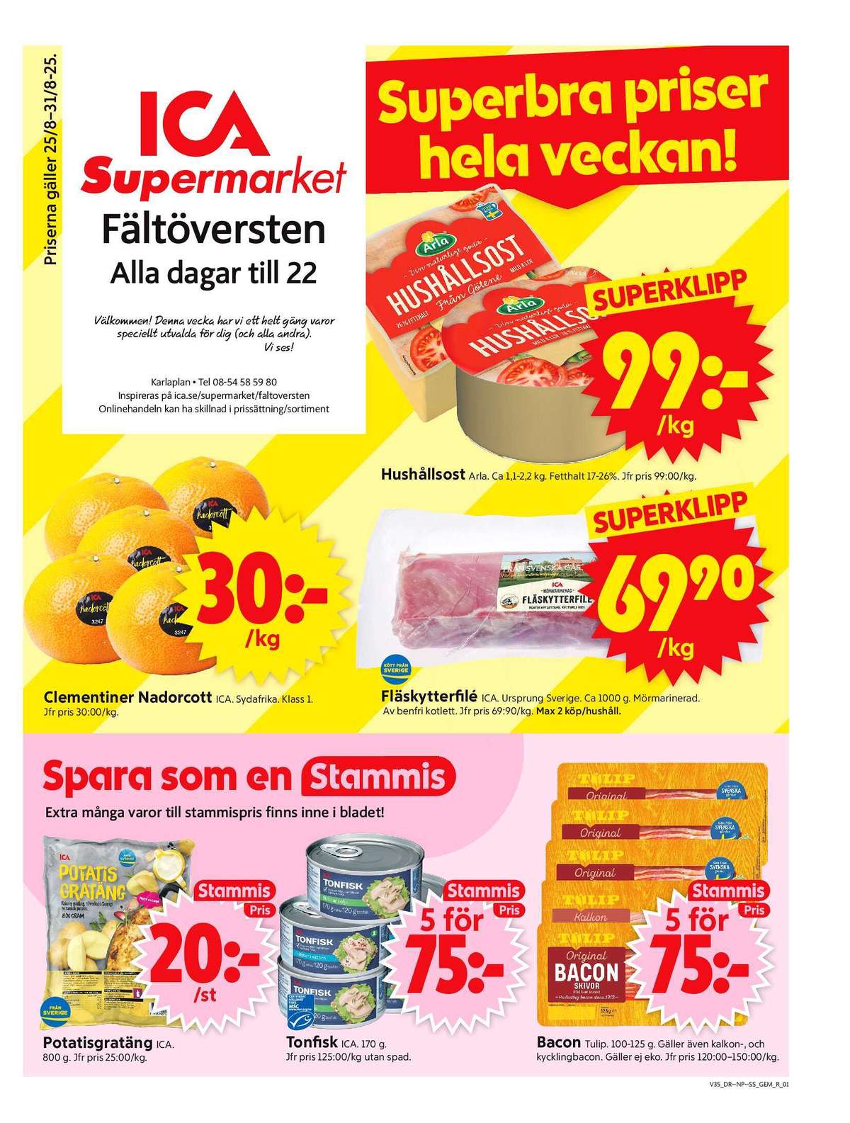 Se ICA Supermarket reklamblad för vecka 35 på Kampanjveckan.se. Se bra erbjudanden på många varor, t.ex. potatisgratäng ica eller tonfisk ica basic. Läs reklambladet här! Sida 1

