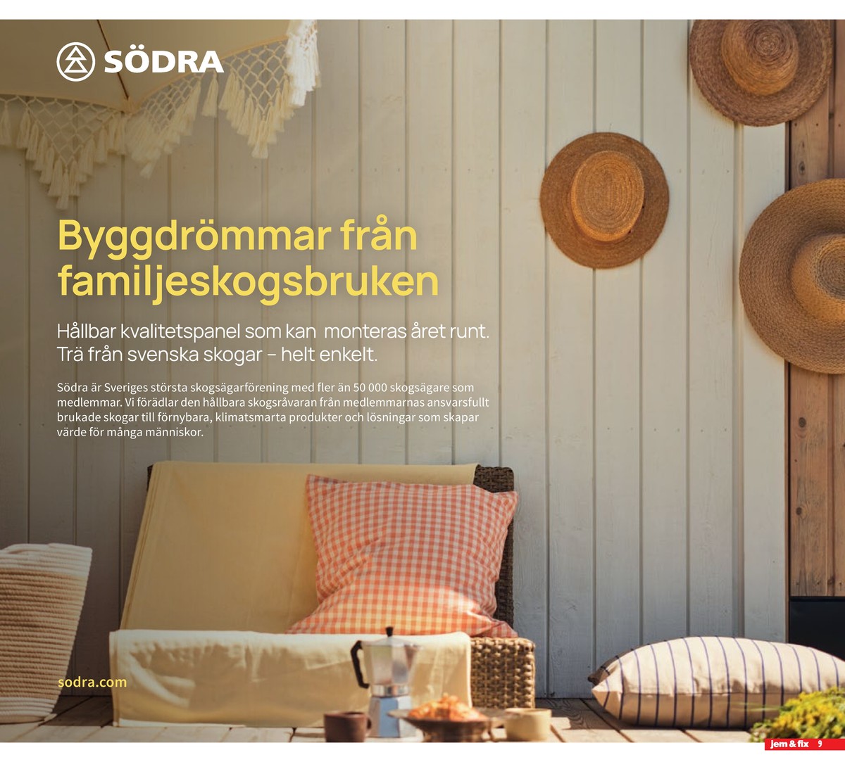Se Jem & Fix reklamblad för vecka 35 på Kampanjveckan.se. Se bra erbjudanden på många varor. Läs reklambladet här! Sida 9