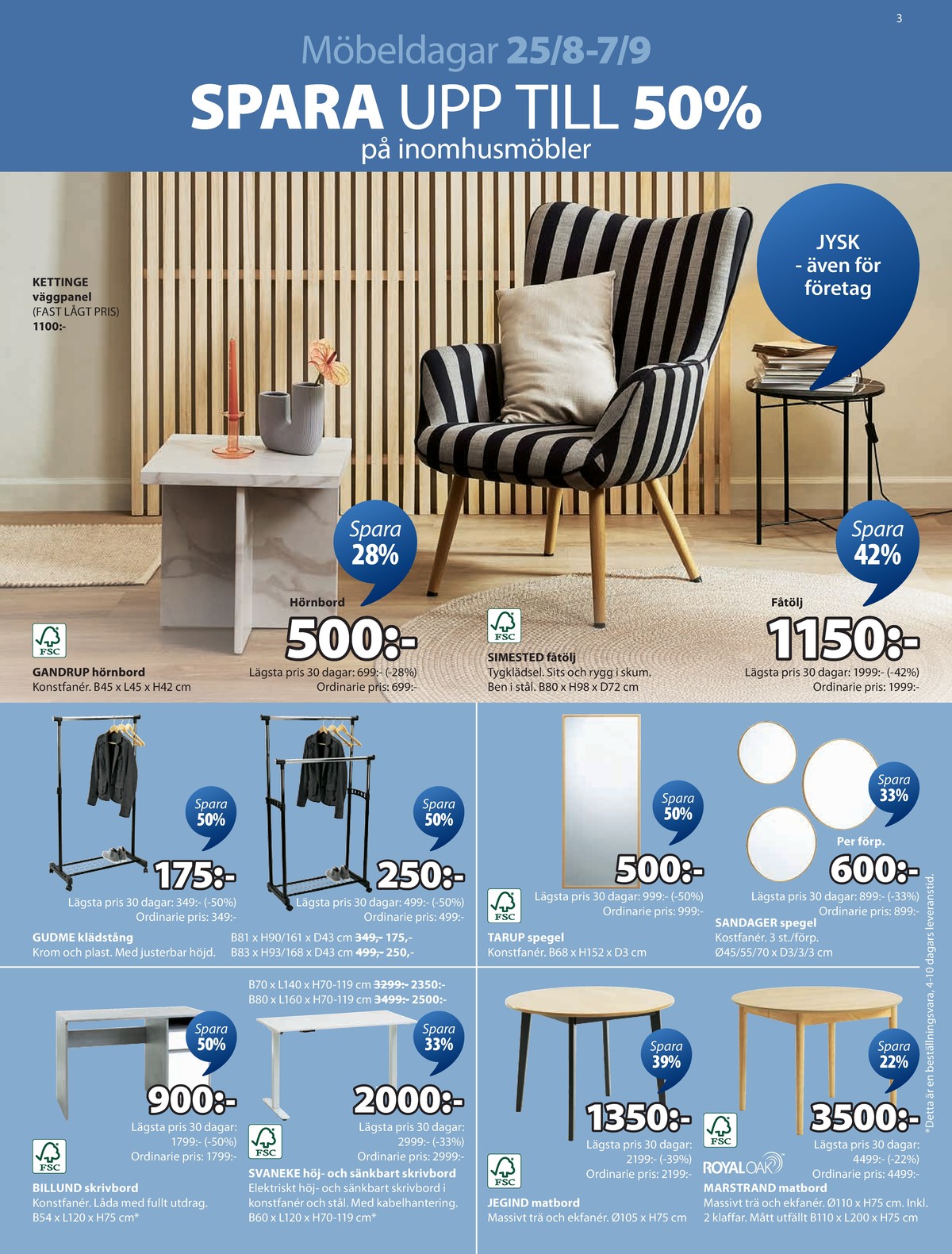 Se Jysk reklamblad för vecka 35 på Kampanjveckan.se. Se bra erbjudanden på många varor, t.ex. väggpanel okänd eller speglar okänd. Läs reklambladet här! Sida 4
