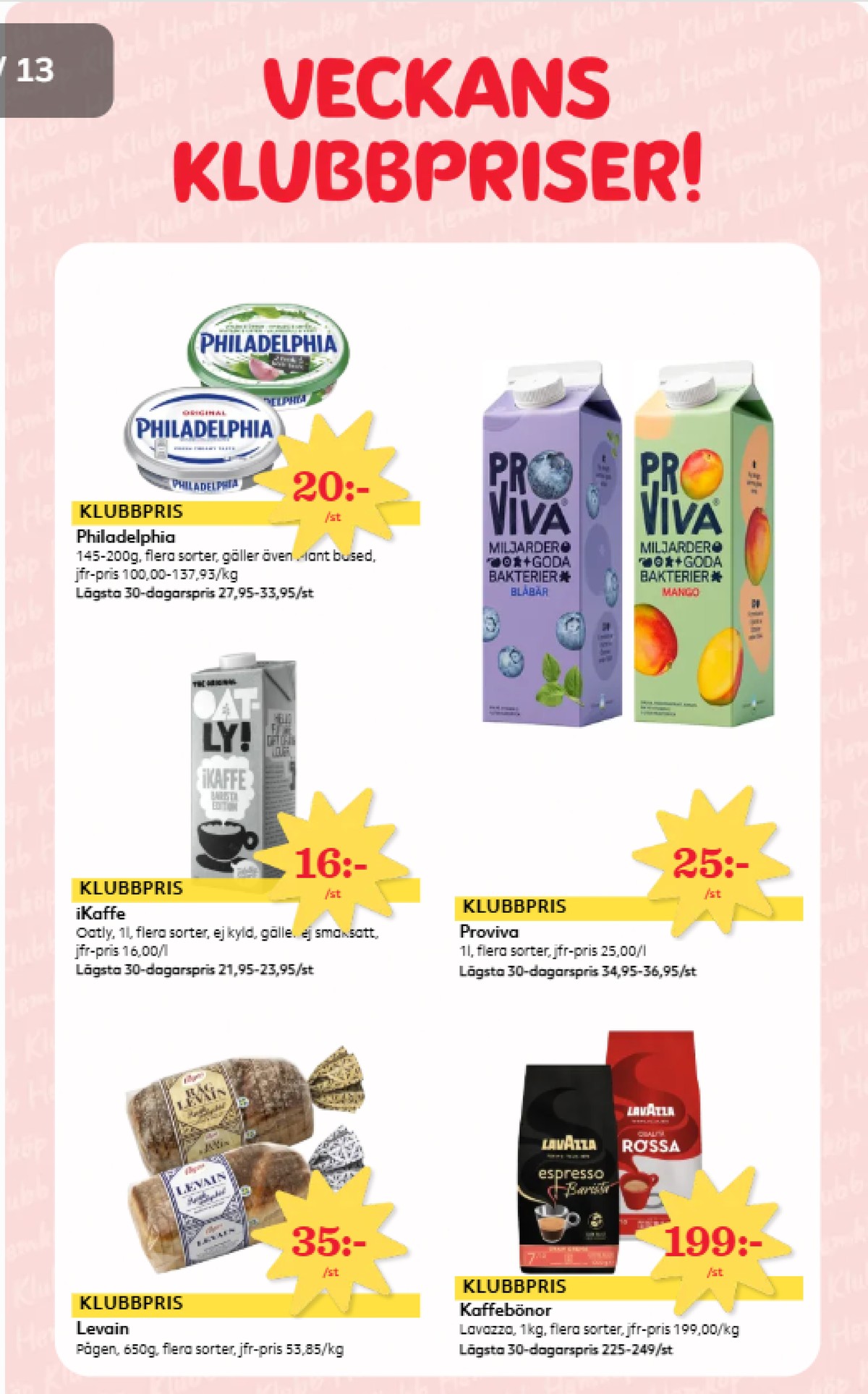 Se Hemköp reklamblad för vecka 35 på Kampanjveckan.se. Se bra erbjudanden på många varor, t.ex. bröd råg levain eller havredryck barista edition oatly ikaffe. Läs reklambladet här! Sida 3
