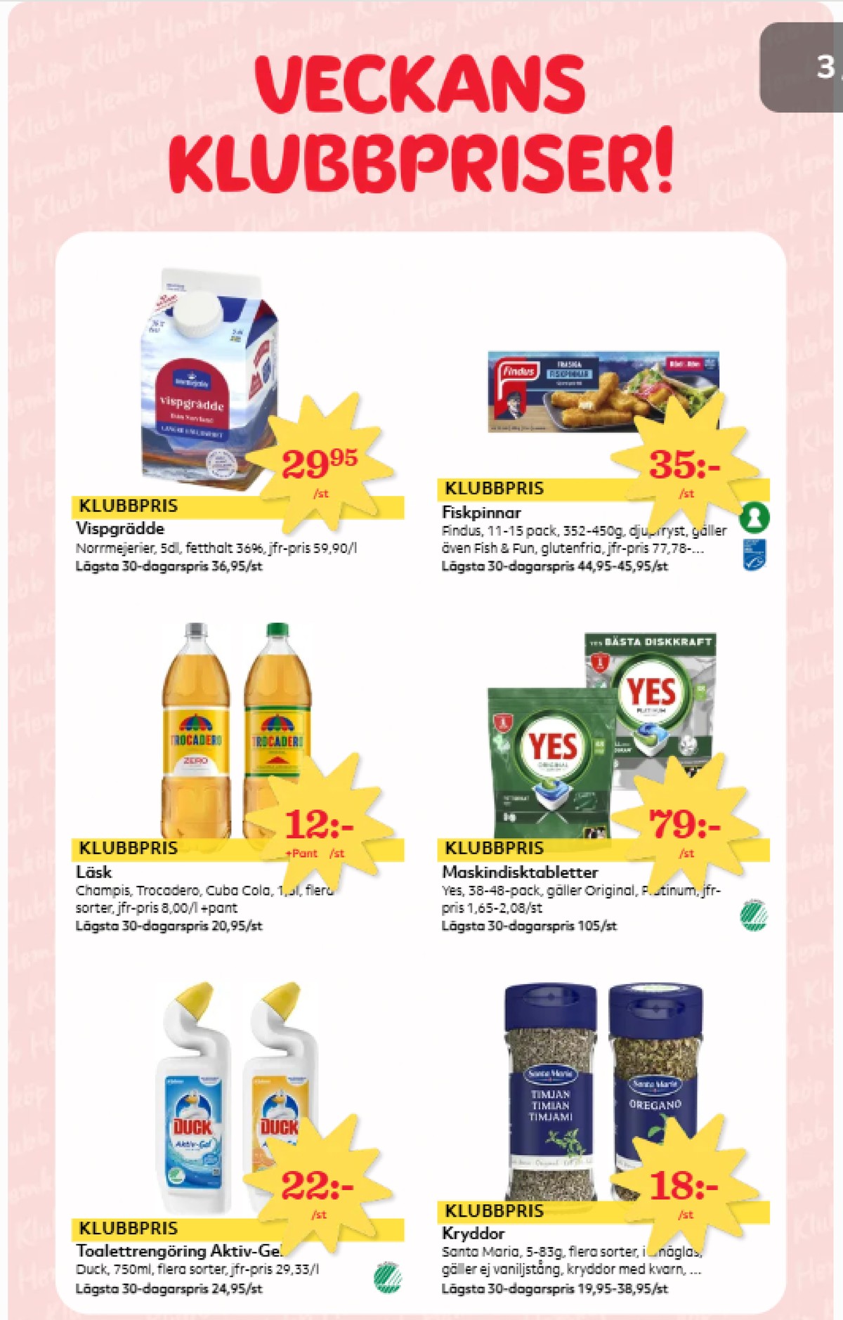 Se Hemköp reklamblad för vecka 35 på Kampanjveckan.se. Se bra erbjudanden på många varor, t.ex. wc rent duck eller läskedryck champis. Läs reklambladet här! Sida 4
