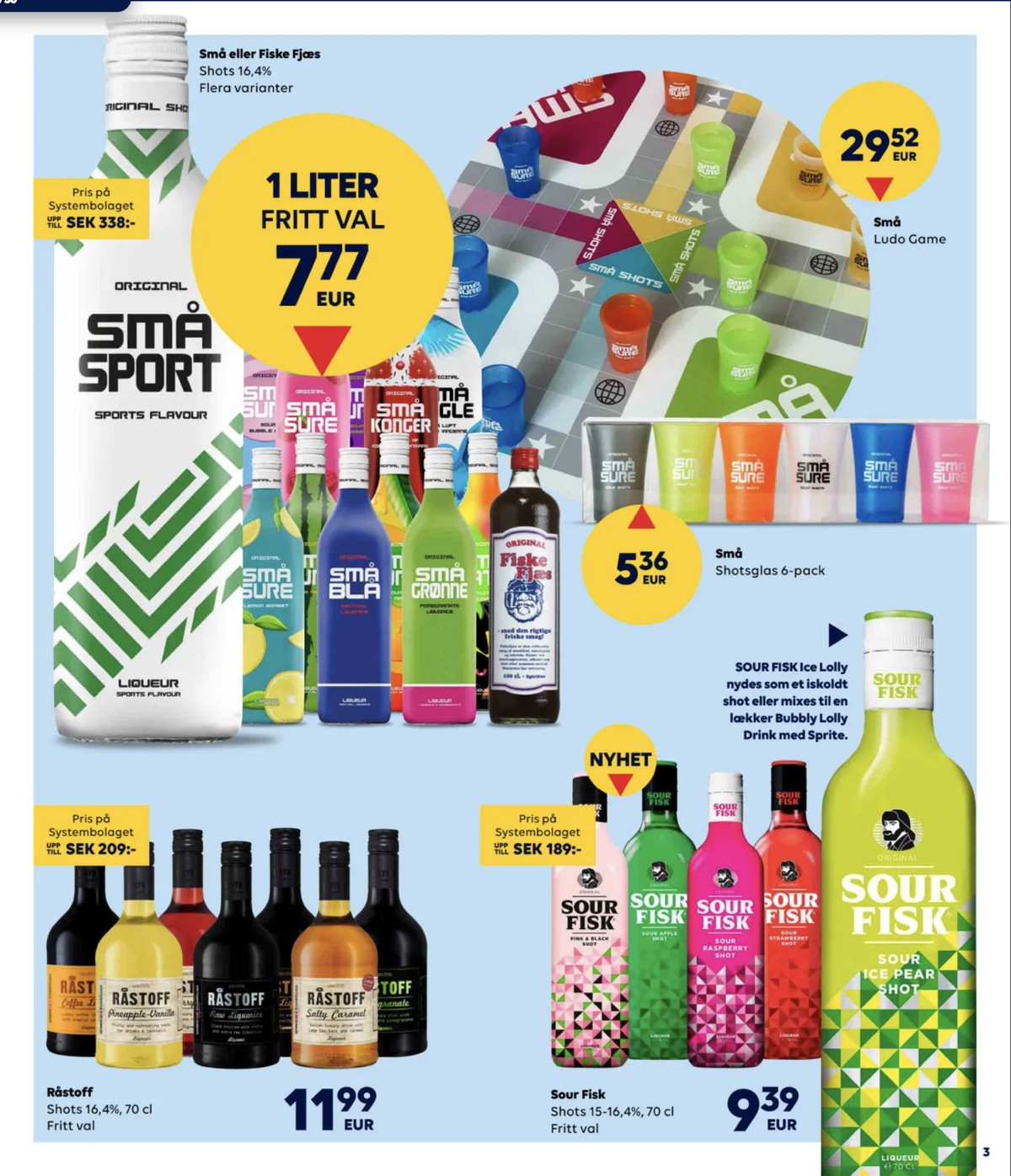 Se Scandlines Border Shop reklamblad för vecka 36 på Kampanjveckan.se. Se bra erbjudanden på många varor, t.ex. shots pure licquorice eller shots pineapple vanilla. Läs reklambladet här! Sida 3
