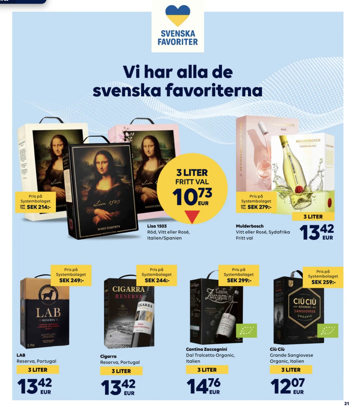 Se Scandlines Border Shop reklamblad för vecka 36 på Kampanjveckan.se. Se bra erbjudanden på många varor, t.ex. röd vin okänd eller röd vin okänd. Läs reklambladet här! Sida 21
