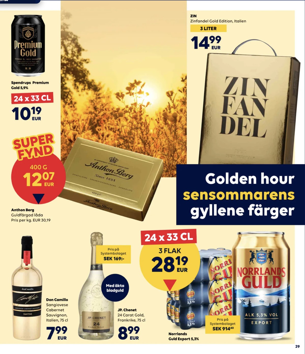 Se Scandlines Border Shop reklamblad för vecka 36 på Kampanjveckan.se. Se bra erbjudanden på många varor, t.ex. Öl 24 pk premium gold eller chokladask guld. Läs reklambladet här! Sida 29
