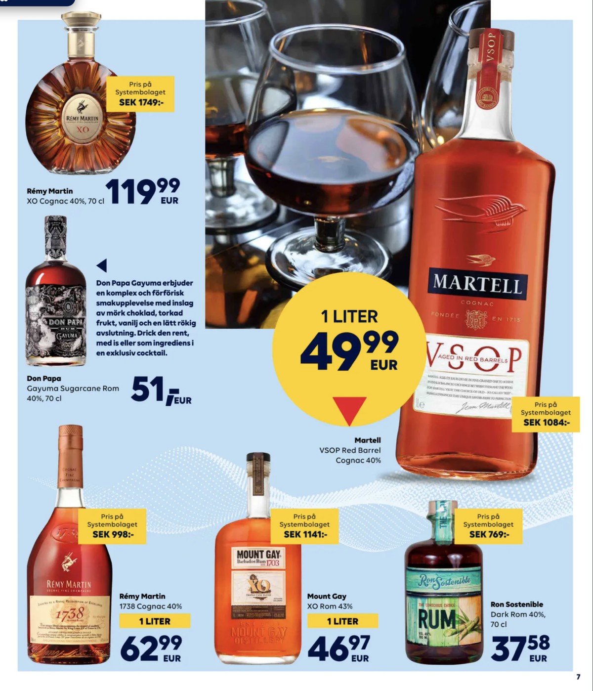 Se Scandlines Border Shop reklamblad för vecka 36 på Kampanjveckan.se. Se bra erbjudanden på många varor, t.ex. cognac xo eller rom gayuma. Läs reklambladet här! Sida 7
