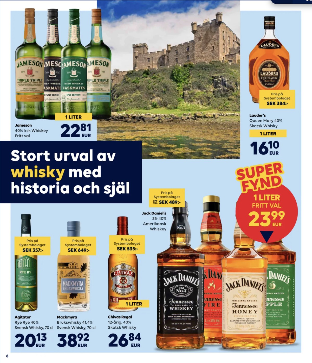 Se Scandlines Border Shop reklamblad för vecka 36 på Kampanjveckan.se. Se bra erbjudanden på många varor, t.ex. whisky rye rye eller whisky brukswhisky. Läs reklambladet här! Sida 8
