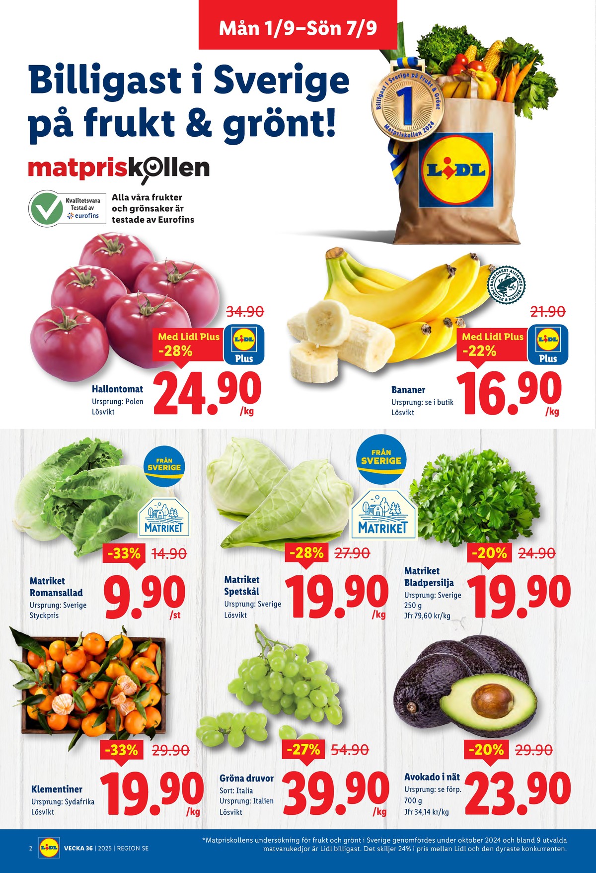 Se Lidl reklamblad för vecka 36 på Kampanjveckan.se. Se bra erbjudanden på många varor, t.ex. bananer okänd eller tomater okänd. Läs reklambladet här! Sida 2

