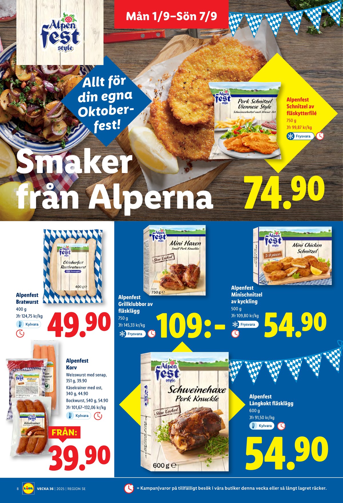 Se Lidl reklamblad för vecka 36 på Kampanjveckan.se. Se bra erbjudanden på många varor, t.ex. schnitzel alpen fest eller kycklingschnitzel alpen fest. Läs reklambladet här! Sida 8
