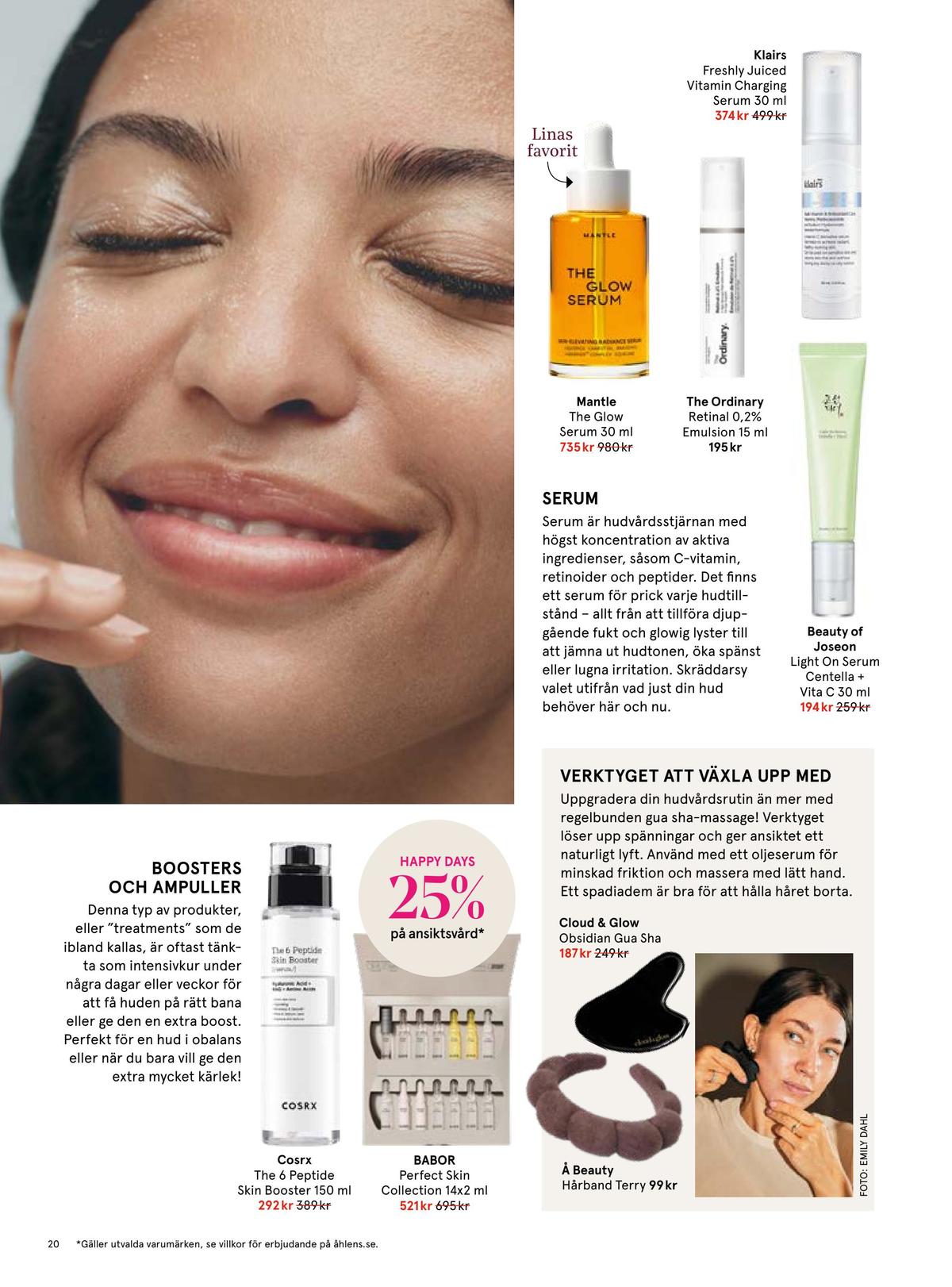 Se Åhlens reklamblad för vecka 36 på Kampanjveckan.se. Se bra erbjudanden på många varor, t.ex. serum the ordinary eller hårband Åhléns. Läs reklambladet här! Sida 20
