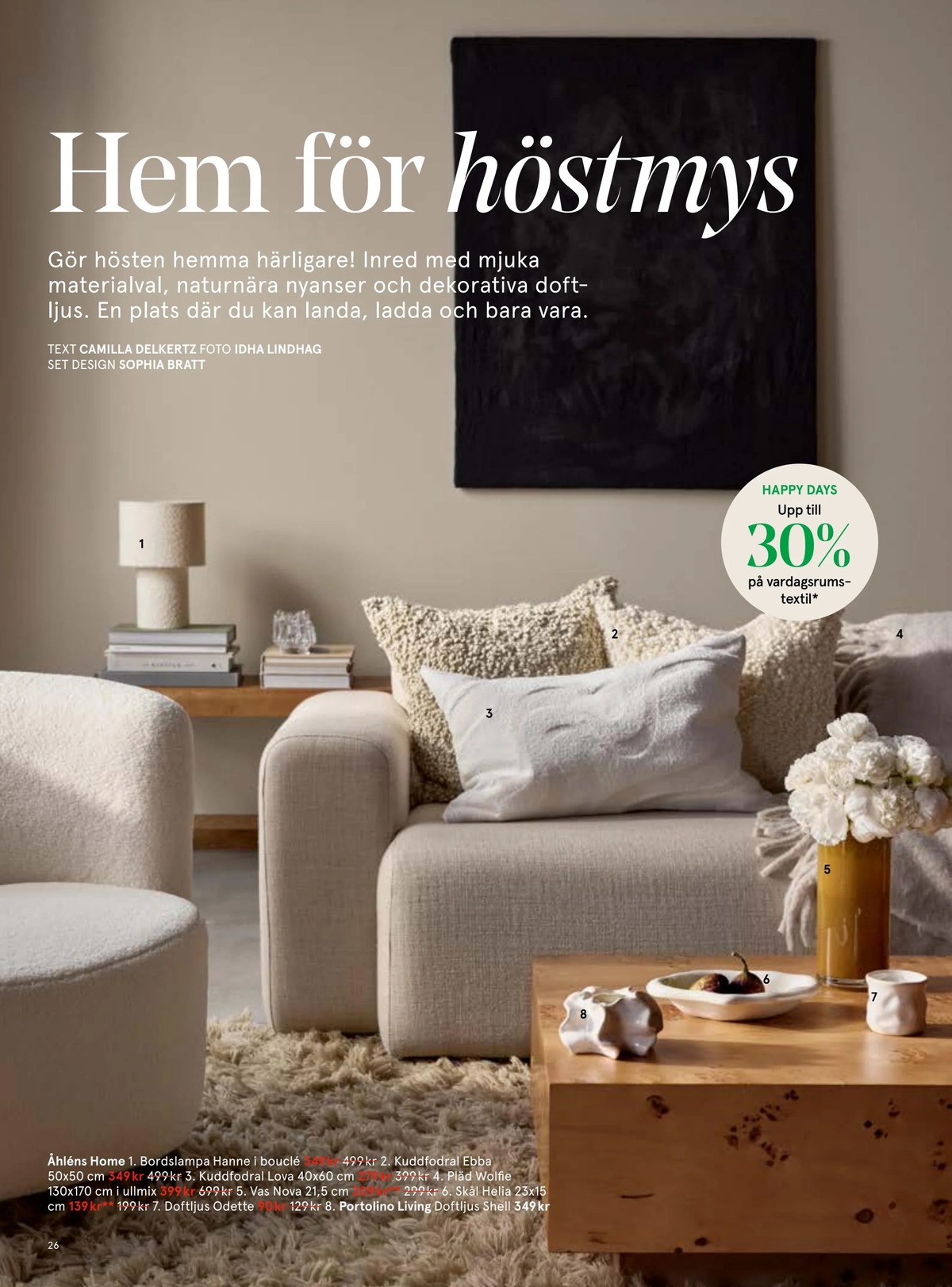 Se Åhlens reklamblad för vecka 36 på Kampanjveckan.se. Se bra erbjudanden på många varor. Läs reklambladet här! Sida 26