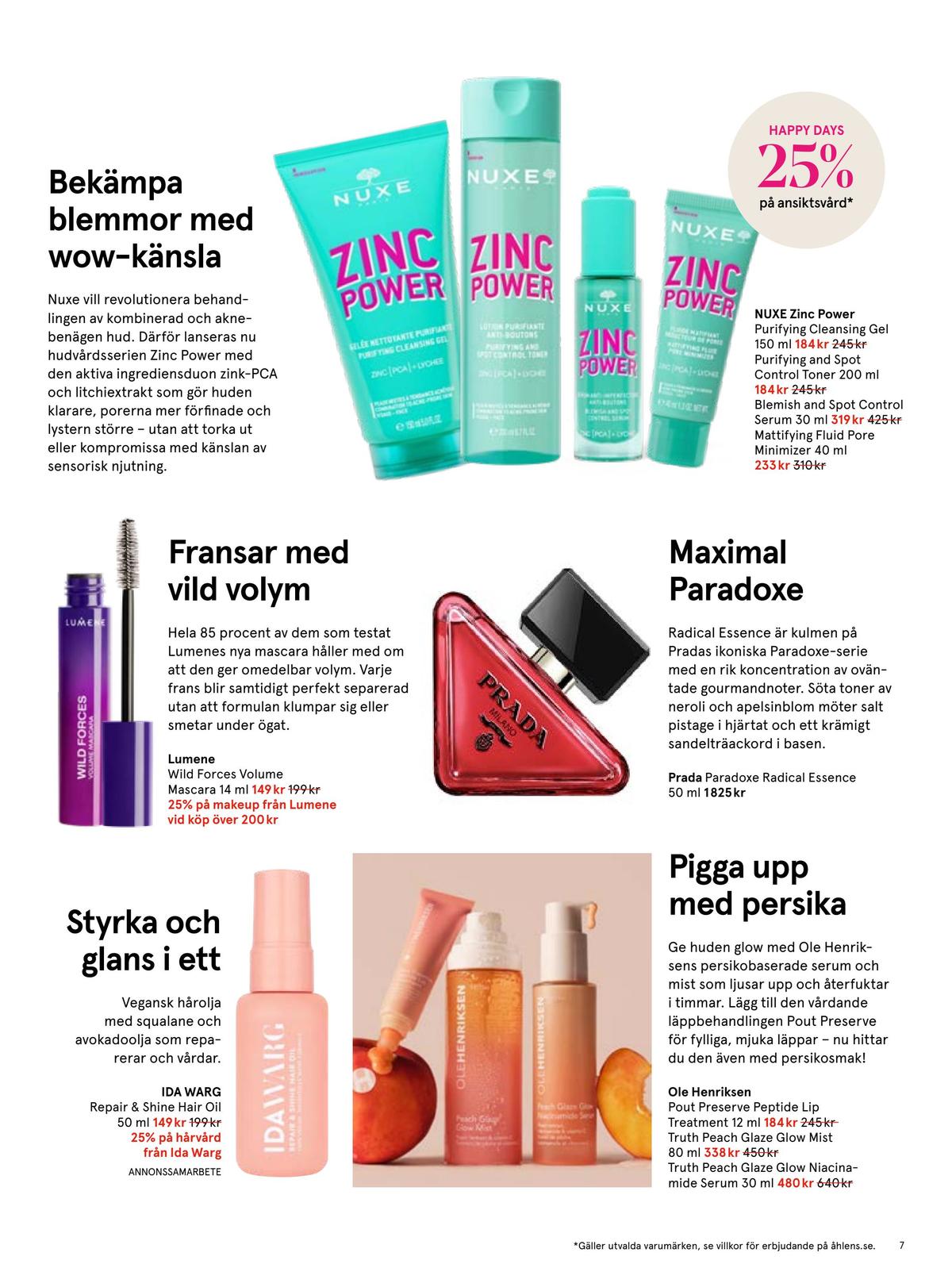 Se Åhlens reklamblad för vecka 36 på Kampanjveckan.se. Se bra erbjudanden på många varor, t.ex. hårolja ida warg eller serum ole henriksen. Läs reklambladet här! Sida 7
