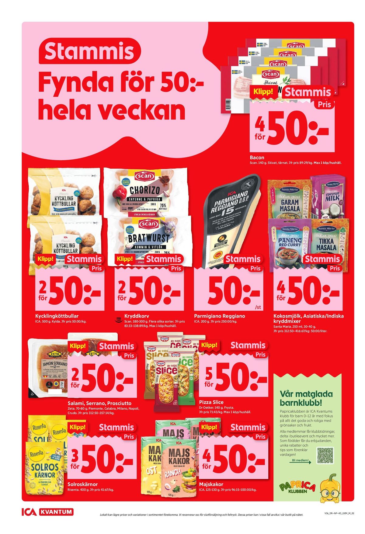 Se ICA Kvantum reklamblad för vecka 36 på Kampanjveckan.se. Se bra erbjudanden på många varor, t.ex. solroskärnor risenta eller majskakor ica. Läs reklambladet här! Sida 2
