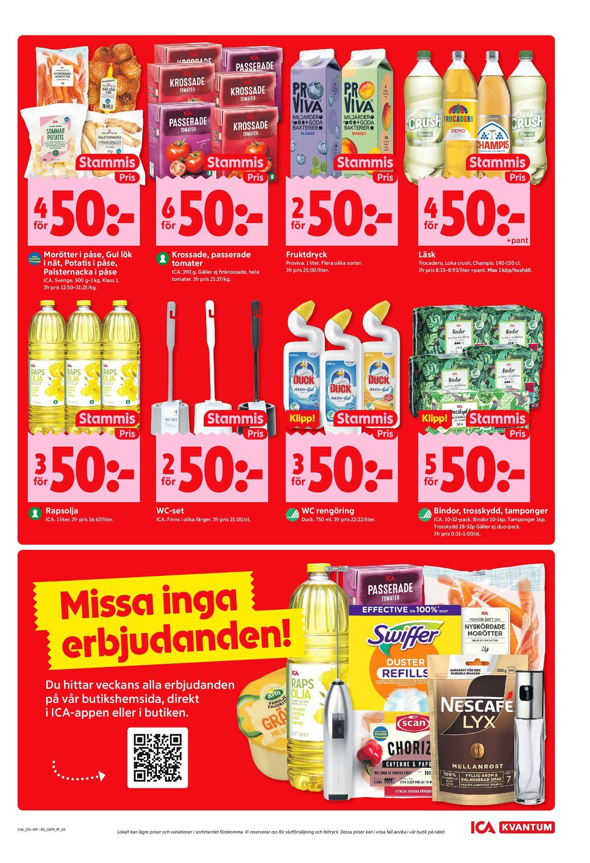 Se ICA Kvantum reklamblad för vecka 36 på Kampanjveckan.se. Se bra erbjudanden på många varor, t.ex. bindor ica eller trosskydd ica. Läs reklambladet här! Sida 3
