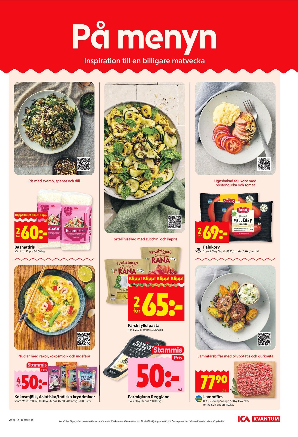 Se ICA Kvantum reklamblad för vecka 36 på Kampanjveckan.se. Se bra erbjudanden på många varor, t.ex. kryddmix santa maria eller kokosmjölk santa maria. Läs reklambladet här! Sida 5
