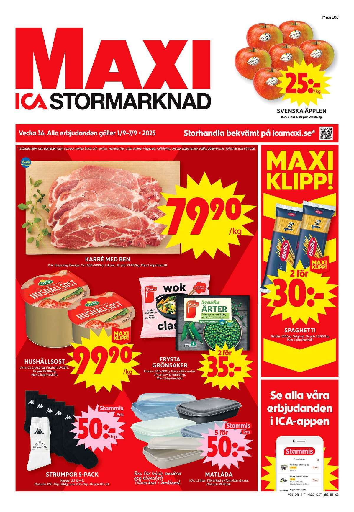Se ICA Maxi reklamblad för vecka 36 på Kampanjveckan.se. Se bra erbjudanden på många varor, t.ex. strumpor kappa eller matlådor ica. Läs reklambladet här! Sida 1
