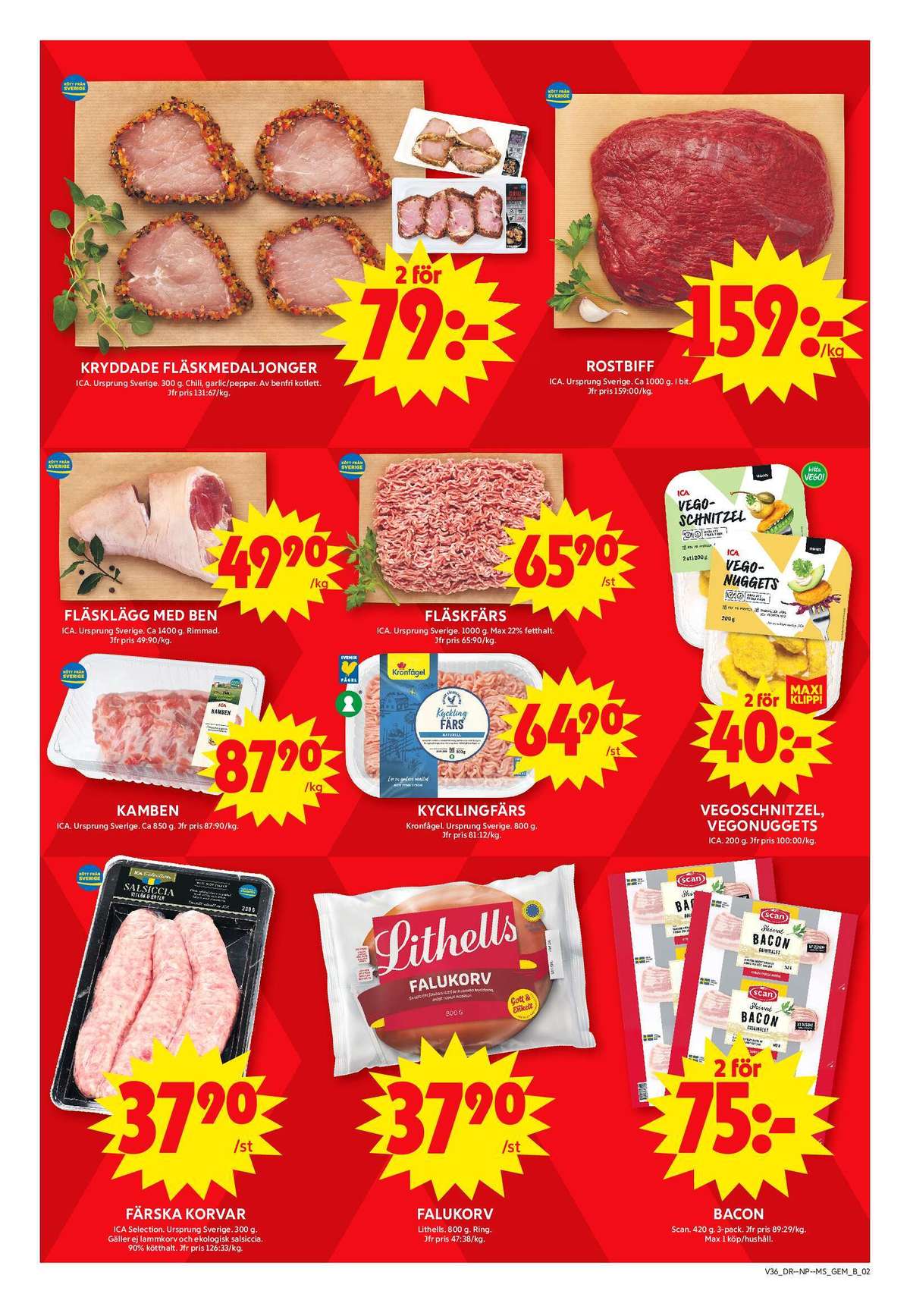 Se ICA Maxi reklamblad för vecka 36 på Kampanjveckan.se. Se bra erbjudanden på många varor, t.ex. salchichas ica selection eller kamben ica. Läs reklambladet här! Sida 2
