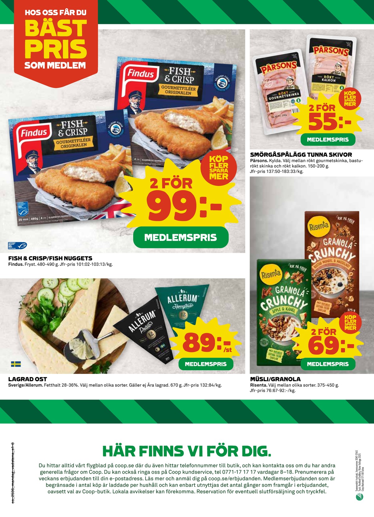 Se Coop reklamblad för vecka 36 på Kampanjveckan.se. Se bra erbjudanden på många varor, t.ex. grevé allerum eller prästost allerum. Läs reklambladet här! Sida 8
