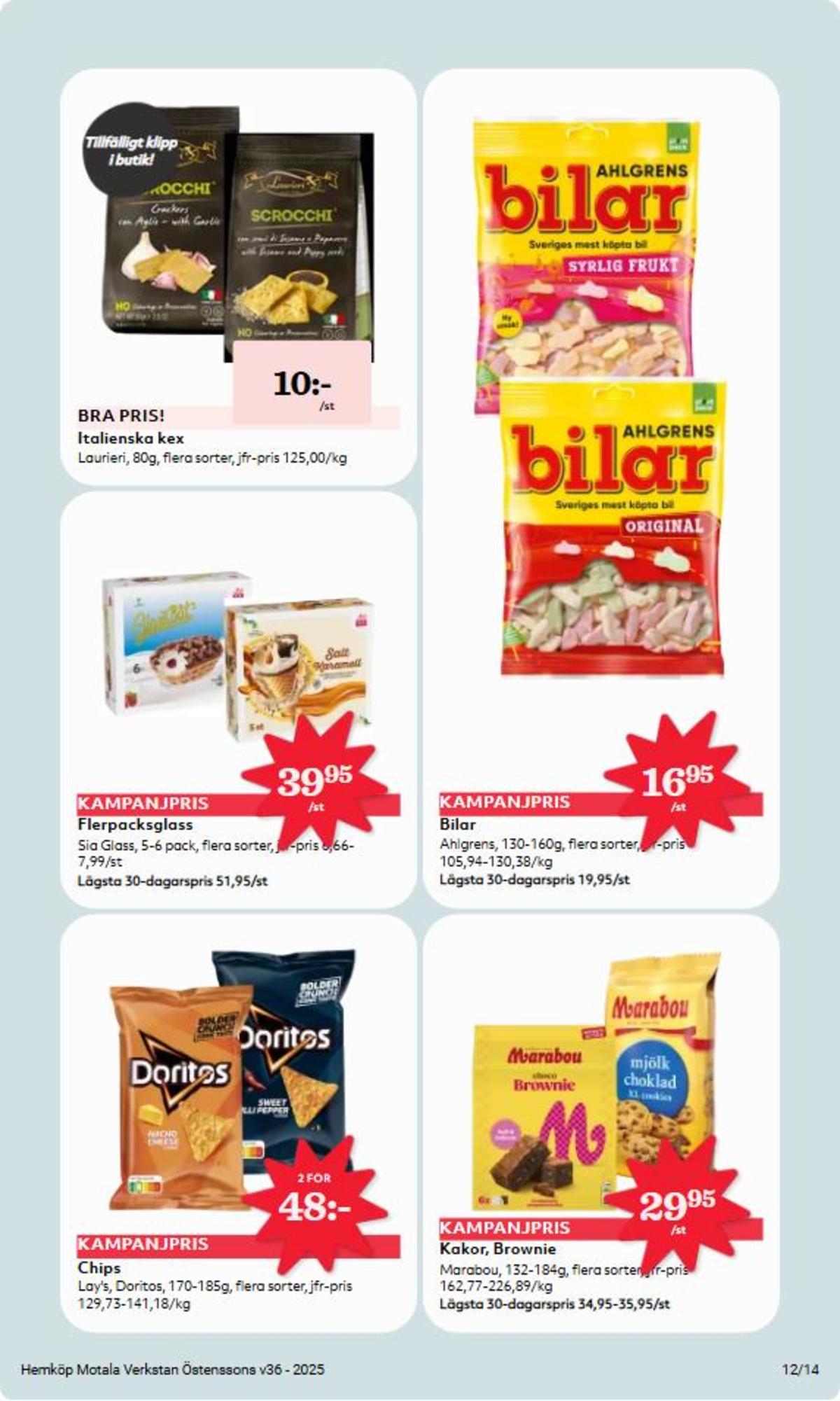 Se Hemköp reklamblad för vecka 36 på Kampanjveckan.se. Se bra erbjudanden på många varor, t.ex. nachos sweet chili pepper doritos eller cookies marabou. Läs reklambladet här! Sida 12
