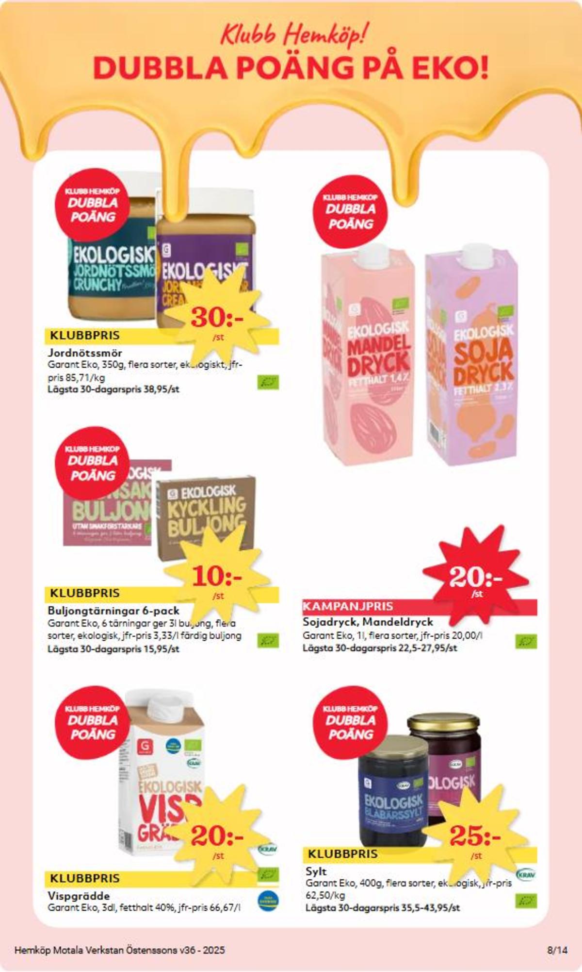 Se Hemköp reklamblad för vecka 36 på Kampanjveckan.se. Se bra erbjudanden på många varor, t.ex. vispgrädde garant eller sylt garant. Läs reklambladet här! Sida 8
