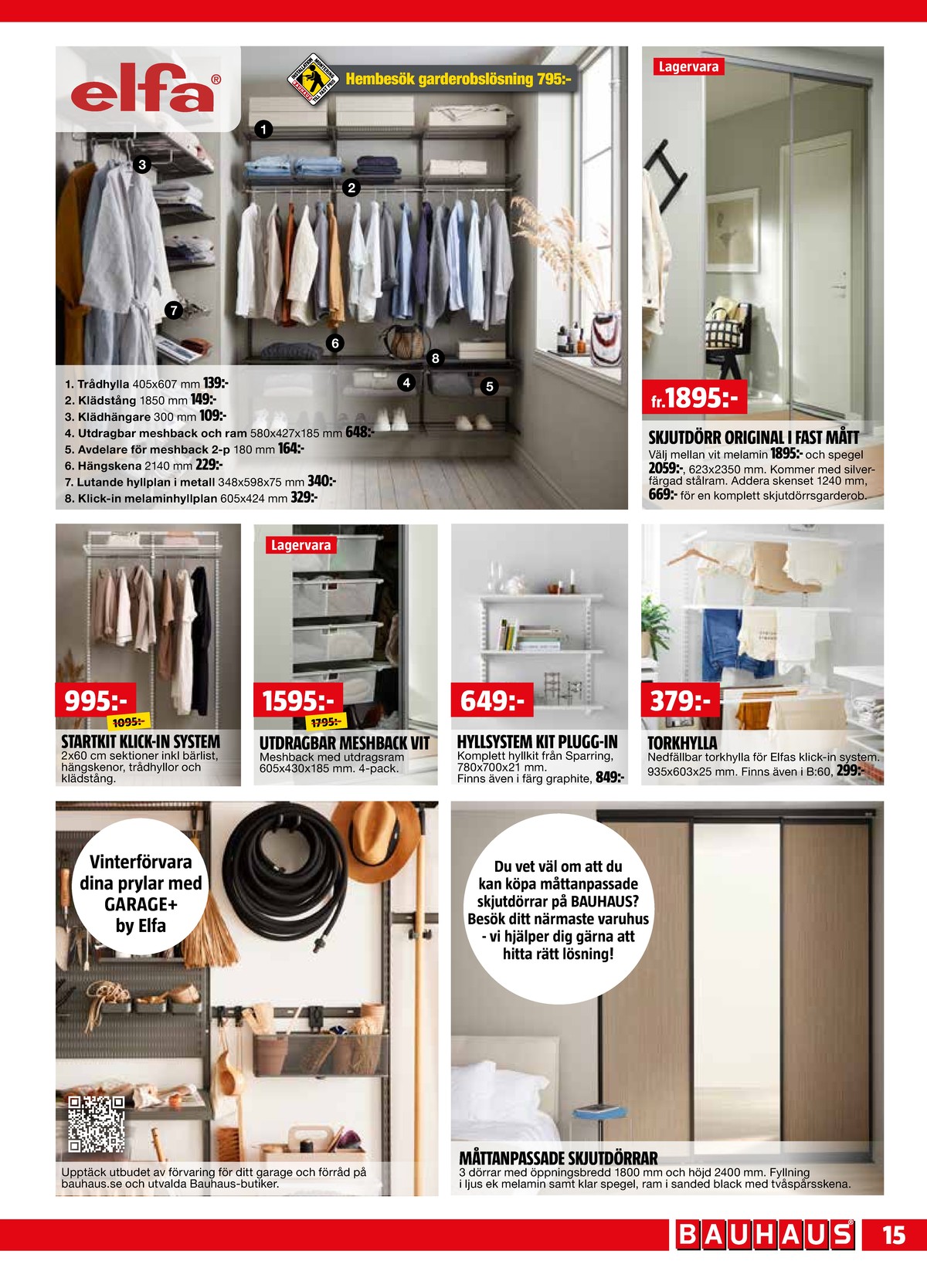 Se Bauhaus reklamblad för vecka 36 på Kampanjveckan.se. Se bra erbjudanden på många varor, t.ex. torkställning elfa eller hyllplan elfa. Läs reklambladet här! Sida 15
