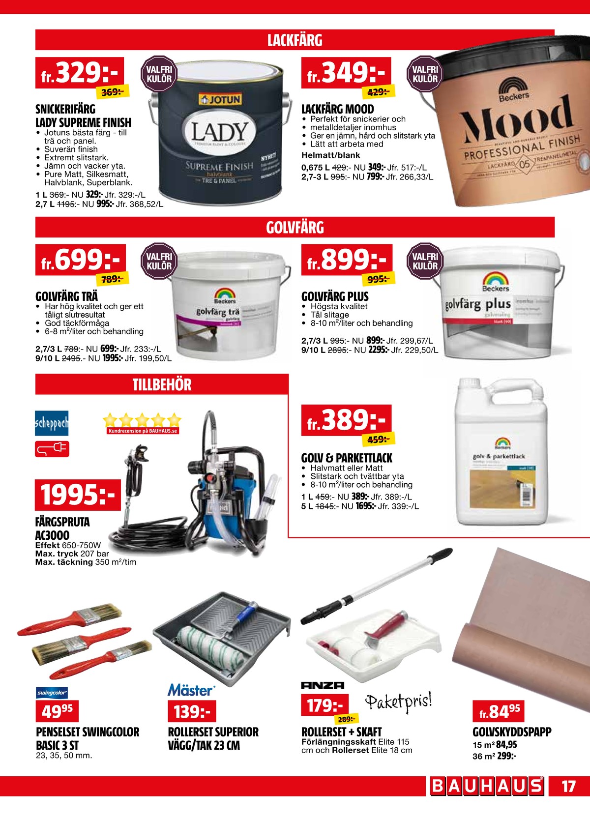 Se Bauhaus reklamblad för vecka 36 på Kampanjveckan.se. Se bra erbjudanden på många varor, t.ex. penslar swingcolor eller roller okänd. Läs reklambladet här! Sida 17
