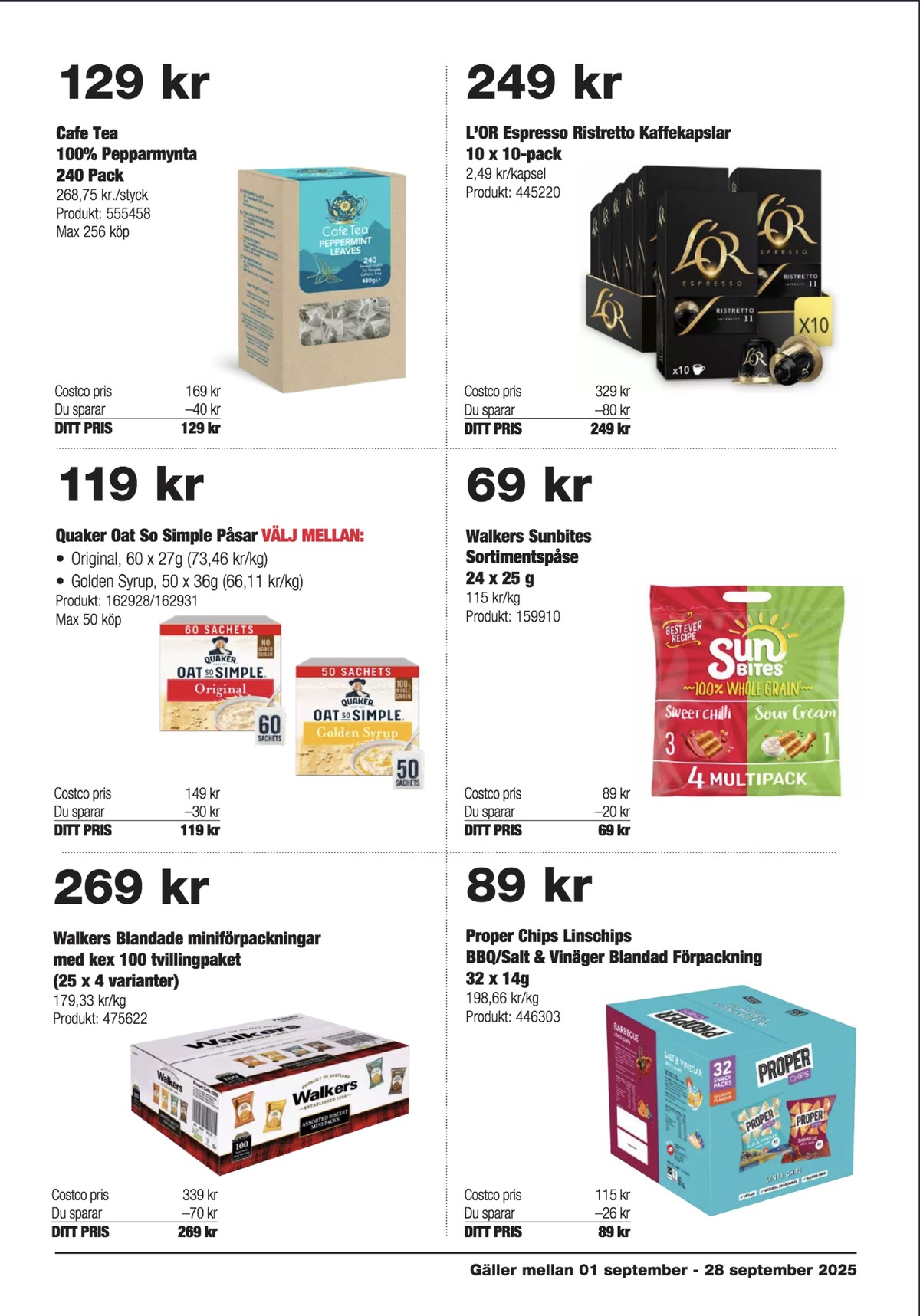 Se Costco reklamblad för vecka 37 på Kampanjveckan.se. Se bra erbjudanden på många varor, t.ex. kaffekex walkers eller havregröt quaker. Läs reklambladet här! Sida 9
