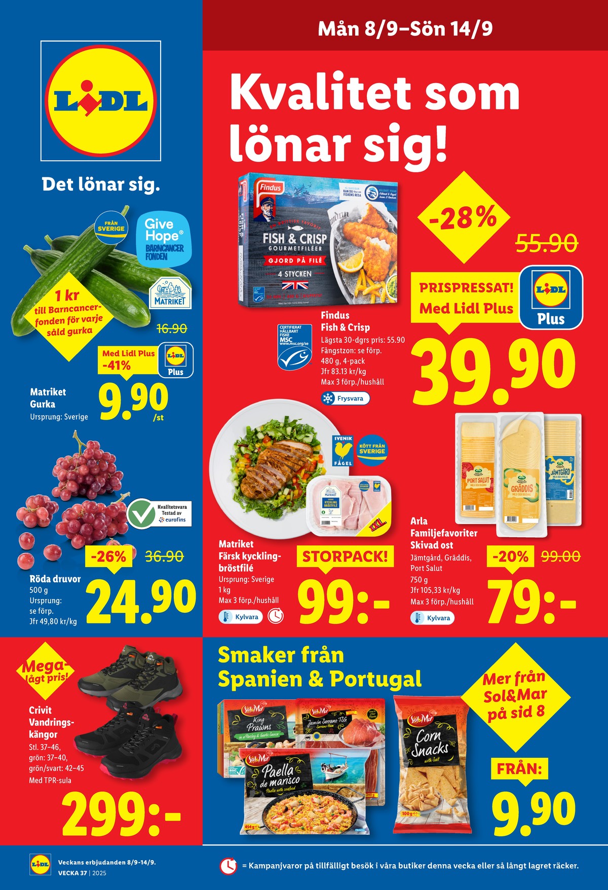 Se Lidl reklamblad för vecka 37 på Kampanjveckan.se. Se bra erbjudanden på många varor, t.ex. fiskpinnar fish & crisp eller skivad port salut arla. Läs reklambladet här! Sida 1
