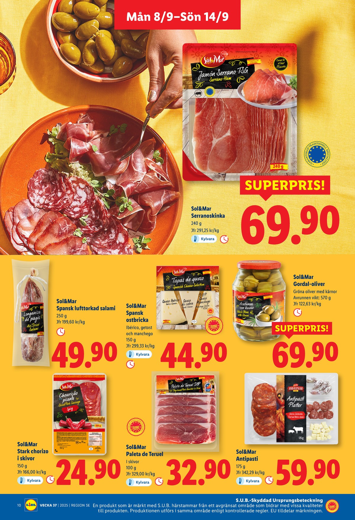 Se Lidl reklamblad för vecka 37 på Kampanjveckan.se. Se bra erbjudanden på många varor, t.ex. serranoskinka sol & mar eller salami sol & mar. Läs reklambladet här! Sida 11
