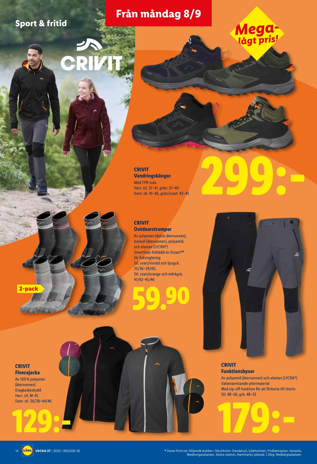 Se Lidl reklamblad för vecka 37 på Kampanjveckan.se. Se bra erbjudanden på många varor, t.ex. trekkingskor crivit eller träningströja crivit. Läs reklambladet här! Sida 16
