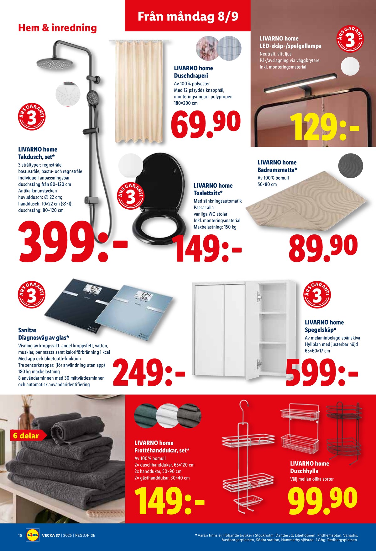 Se Lidl reklamblad för vecka 37 på Kampanjveckan.se. Se bra erbjudanden på många varor, t.ex. spegellampa livarno eller badrumsmattor livarno. Läs reklambladet här! Sida 18
