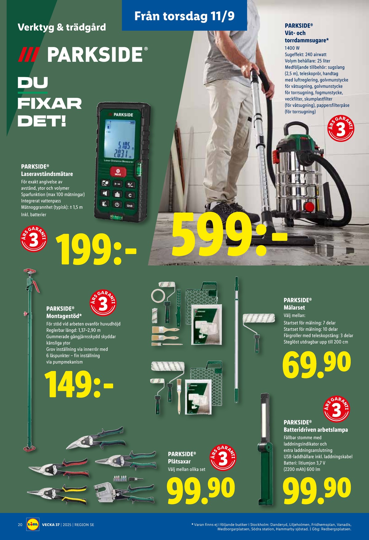 Se Lidl reklamblad för vecka 37 på Kampanjveckan.se. Se bra erbjudanden på många varor, t.ex. grovdammsugare parkside eller laserpass parkside. Läs reklambladet här! Sida 22

