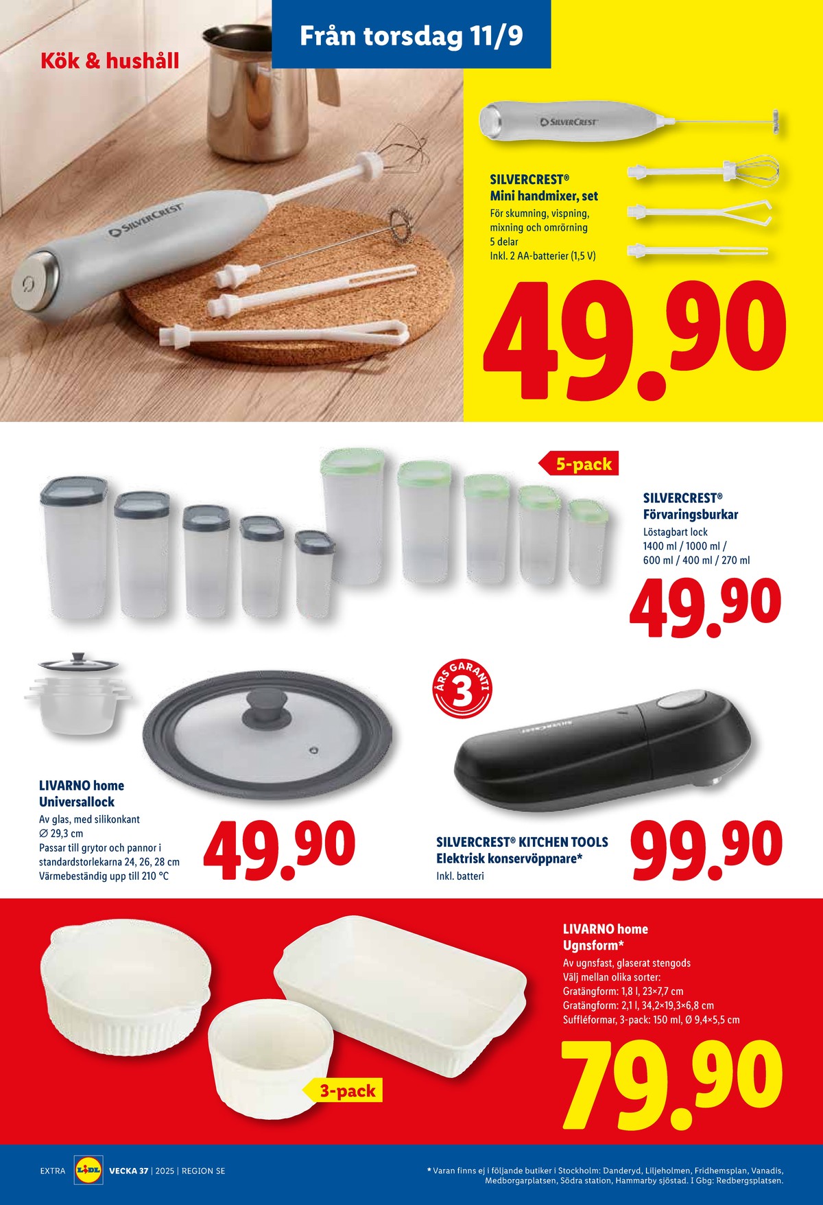 Se Lidl reklamblad för vecka 37 på Kampanjveckan.se. Se bra erbjudanden på många varor, t.ex. stavmixer silvercrest eller förvaringsburkar silvercrest. Läs reklambladet här! Sida 24
