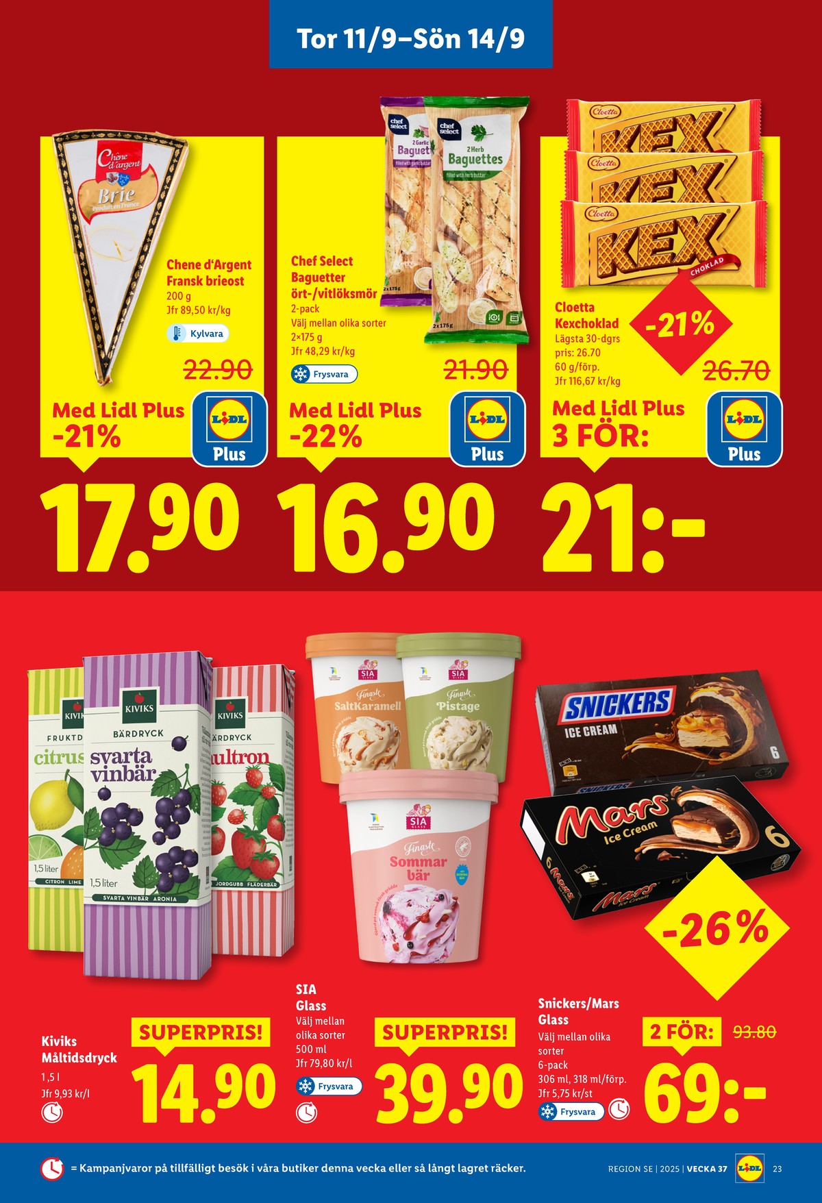 Se Lidl reklamblad för vecka 37 på Kampanjveckan.se. Se bra erbjudanden på många varor, t.ex. chokladbar kexchoklad eller vitlöksbaguette chef select. Läs reklambladet här! Sida 26
