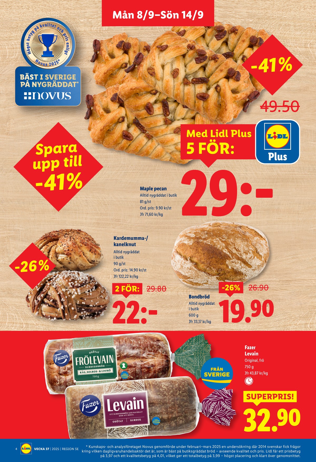 Se Lidl reklamblad för vecka 37 på Kampanjveckan.se. Se bra erbjudanden på många varor, t.ex. butiksbakat kaffebröd lidl eller butiksbakat kaffebröd lidl. Läs reklambladet här! Sida 4
