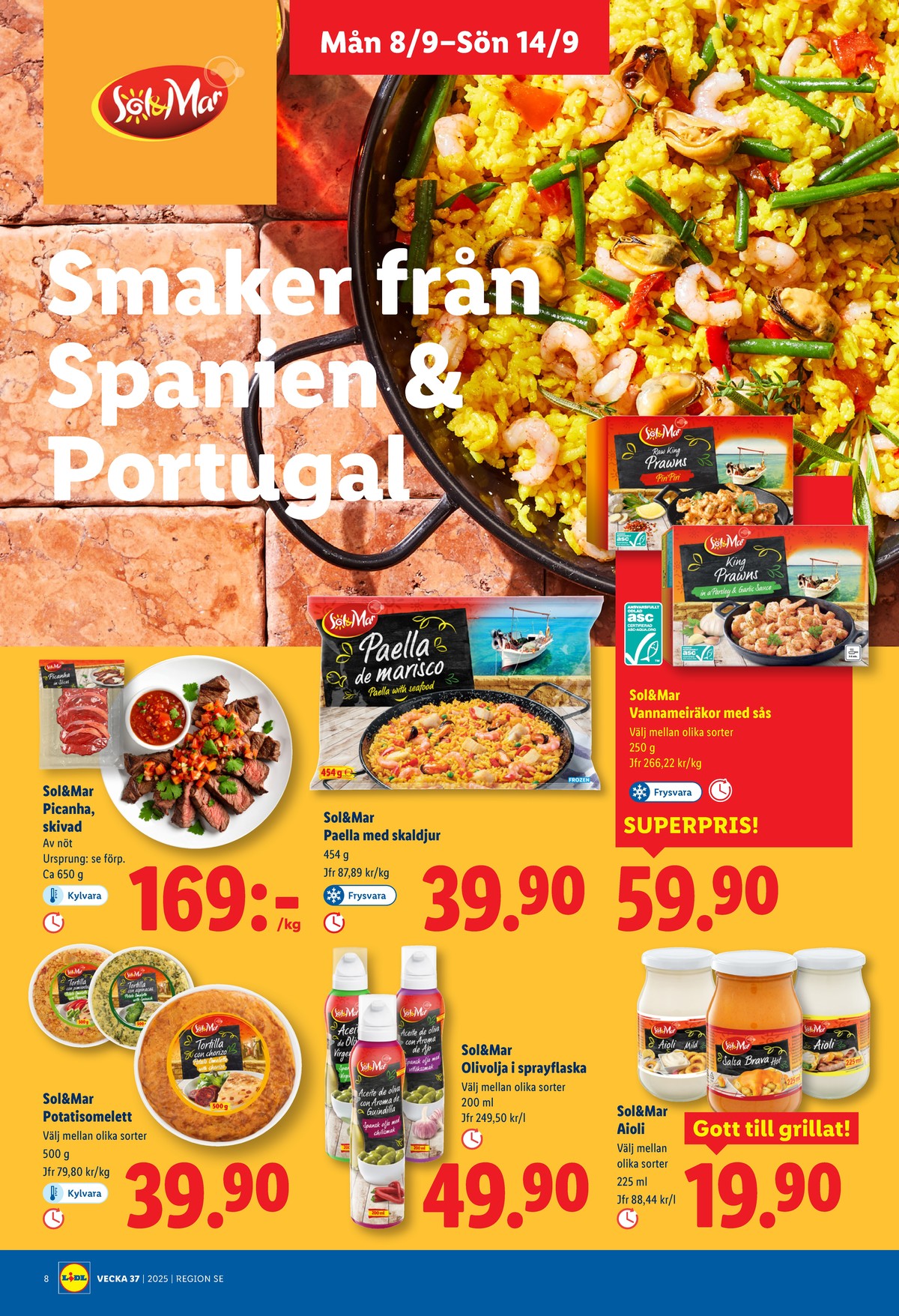 Se Lidl reklamblad för vecka 37 på Kampanjveckan.se. Se bra erbjudanden på många varor, t.ex. vannameiräkor sol & mar eller paella sol & mar. Läs reklambladet här! Sida 9
