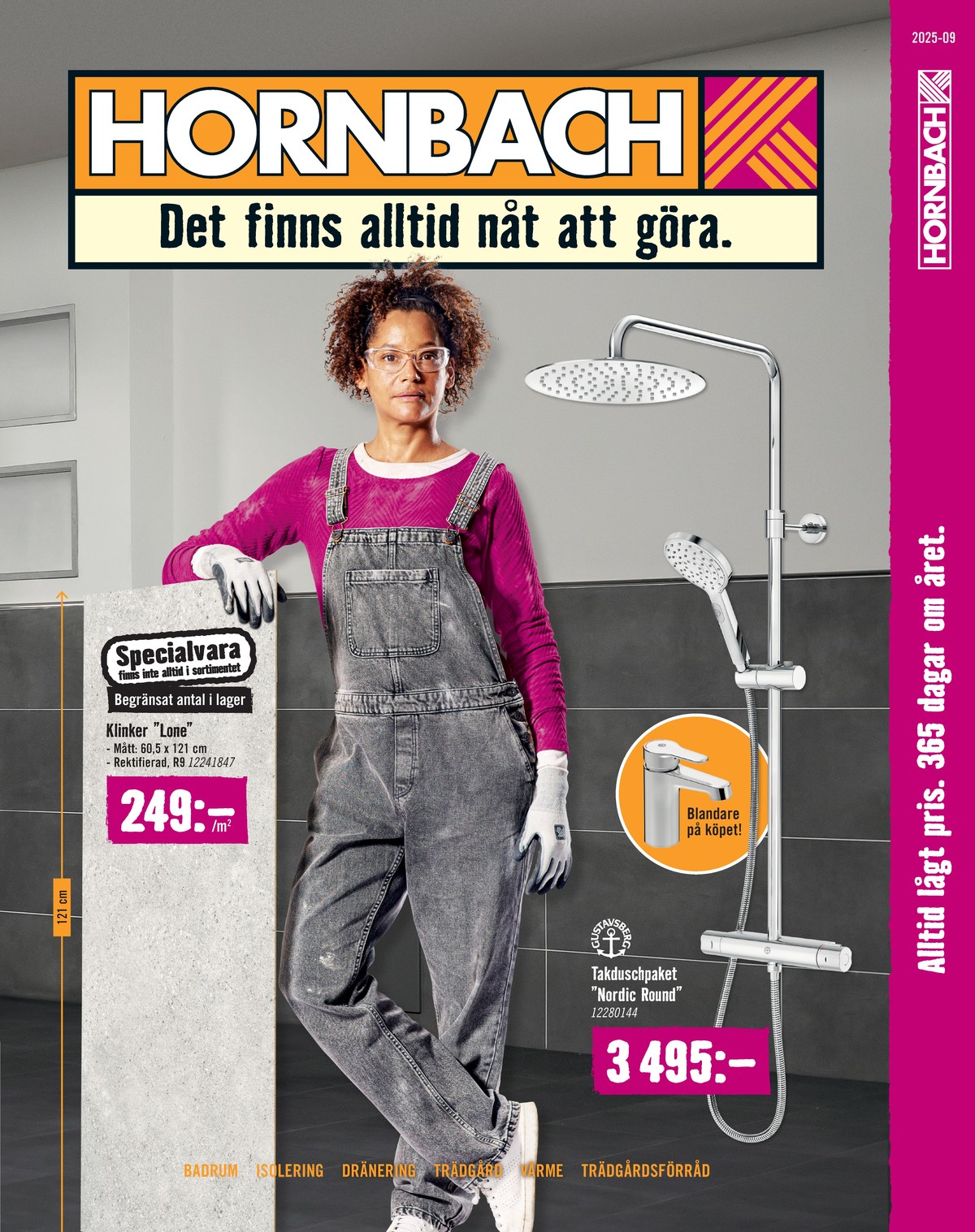 Se Hornbach reklamblad för vecka 37 på Kampanjveckan.se. Se bra erbjudanden på många varor. Läs reklambladet här! Sida 1