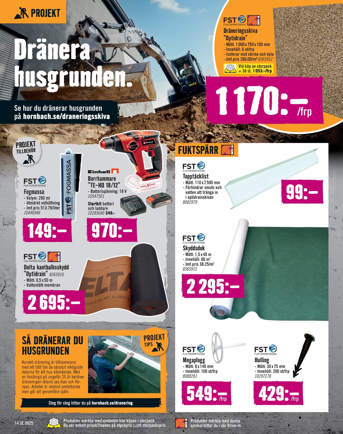 Se Hornbach reklamblad för vecka 37 på Kampanjveckan.se. Se bra erbjudanden på många varor, t.ex. kantbalkskydd fukt spärrteknik ab eller andra varor. Läs reklambladet här! Sida 14