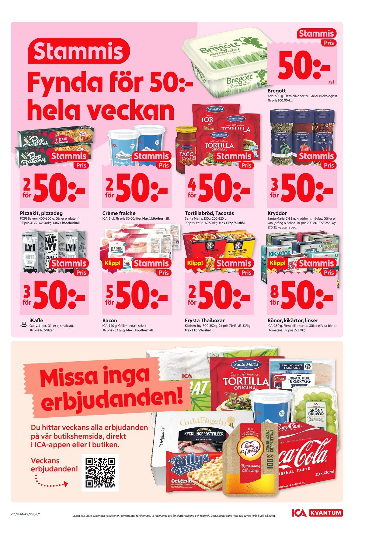 Se ICA Kvantum reklamblad för vecka 37 på Kampanjveckan.se. Se bra erbjudanden på många varor, t.ex. havredryck light oatly ikaffe eller havredryck barista edition oatly ikaffe. Läs reklambladet här! Sida 3
