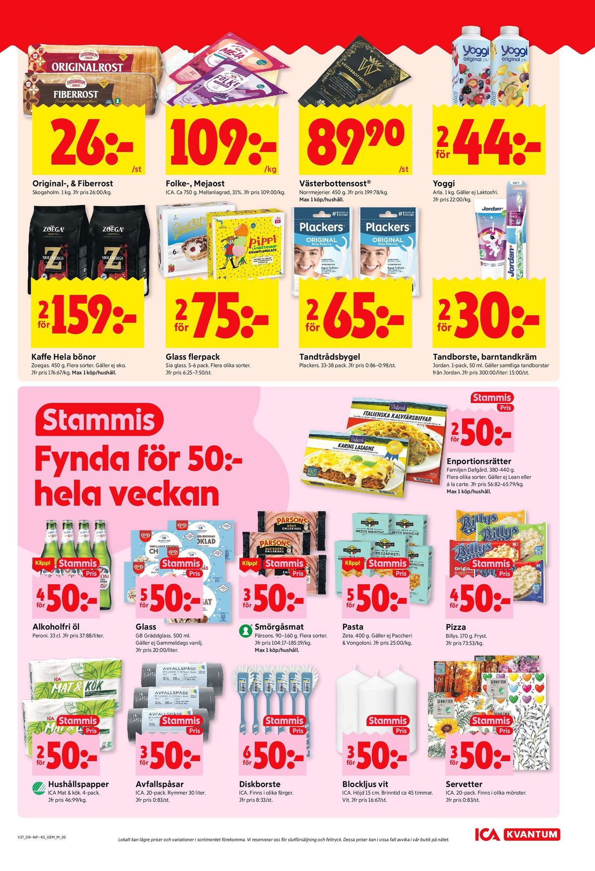Se ICA Kvantum reklamblad för vecka 37 på Kampanjveckan.se. Se bra erbjudanden på många varor, t.ex. hushållspapper ica mat&kök eller avfallspåsar ica. Läs reklambladet här! Sida 5
