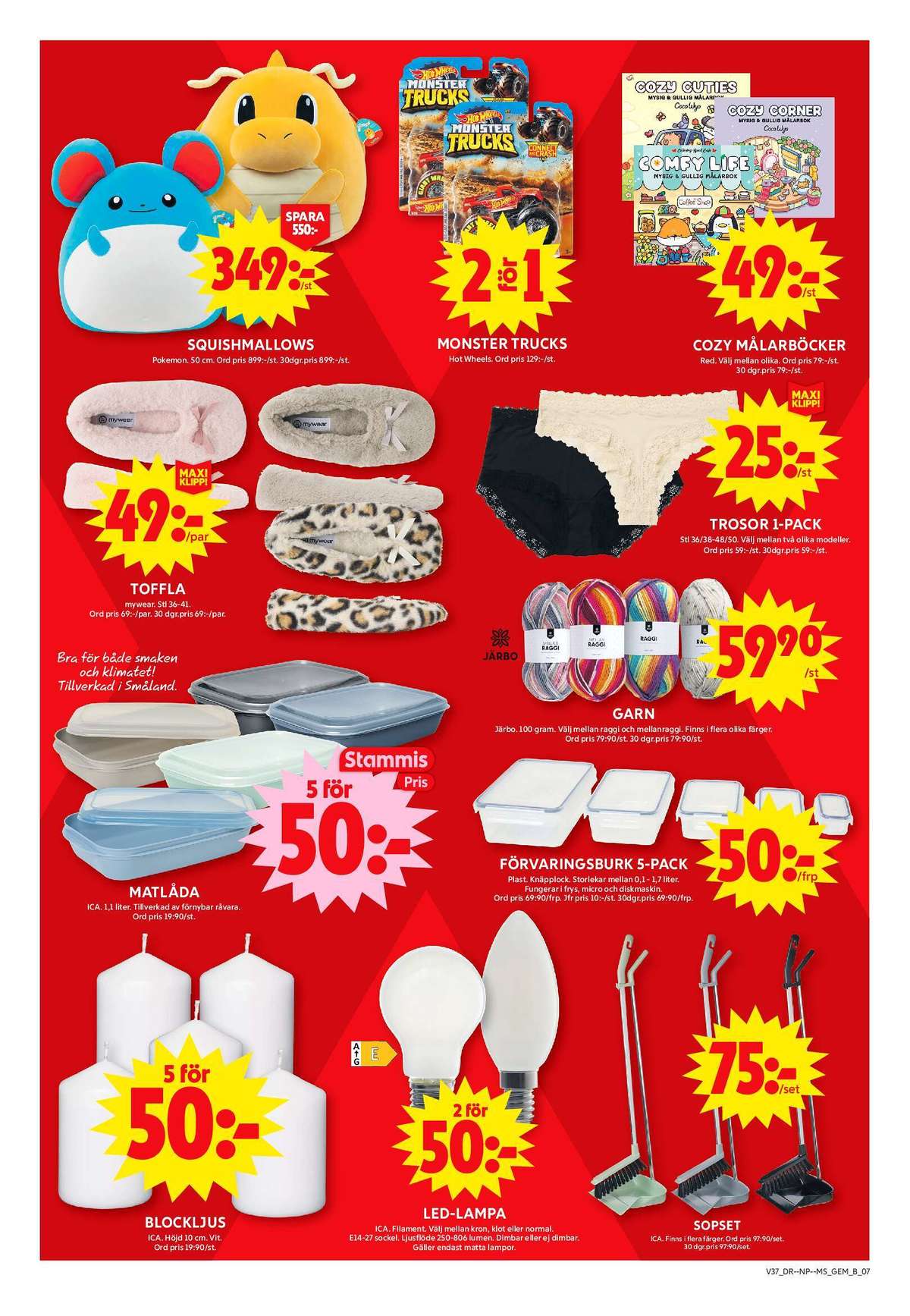 Se ICA Maxi reklamblad för vecka 37 på Kampanjveckan.se. Se bra erbjudanden på många varor, t.ex. blockljus ica eller led lampor ica. Läs reklambladet här! Sida 11
