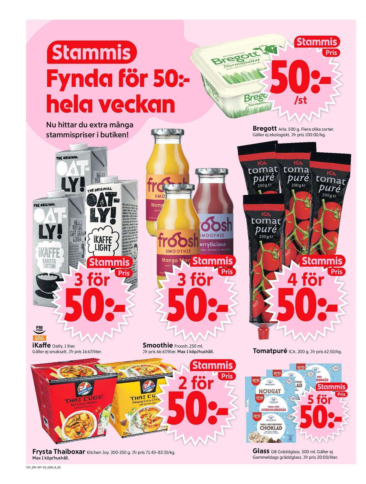 Se ICA Supermarket reklamblad för vecka 37 på Kampanjveckan.se. Se bra erbjudanden på många varor, t.ex. färdigrätter kitchen joy eller gräddglass gb. Läs reklambladet här! Sida 2

