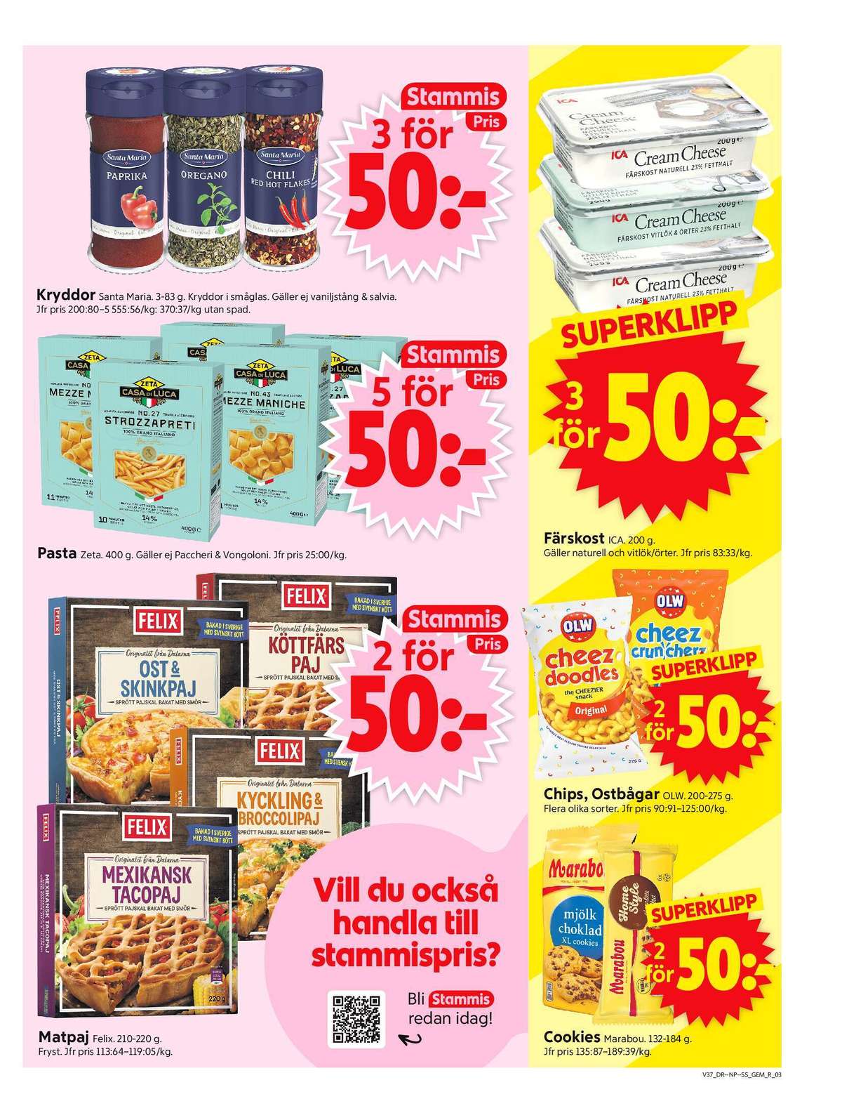 Se ICA Supermarket reklamblad för vecka 37 på Kampanjveckan.se. Se bra erbjudanden på många varor, t.ex. matpajer felix eller pasta sorterad casa di luca. Läs reklambladet här! Sida 3
