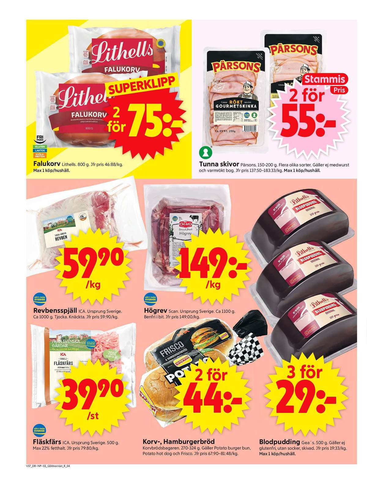 Se ICA Supermarket reklamblad för vecka 37 på Kampanjveckan.se. Se bra erbjudanden på många varor, t.ex. fläskfärs ica eller hamburgerbröd frisco. Läs reklambladet här! Sida 4
