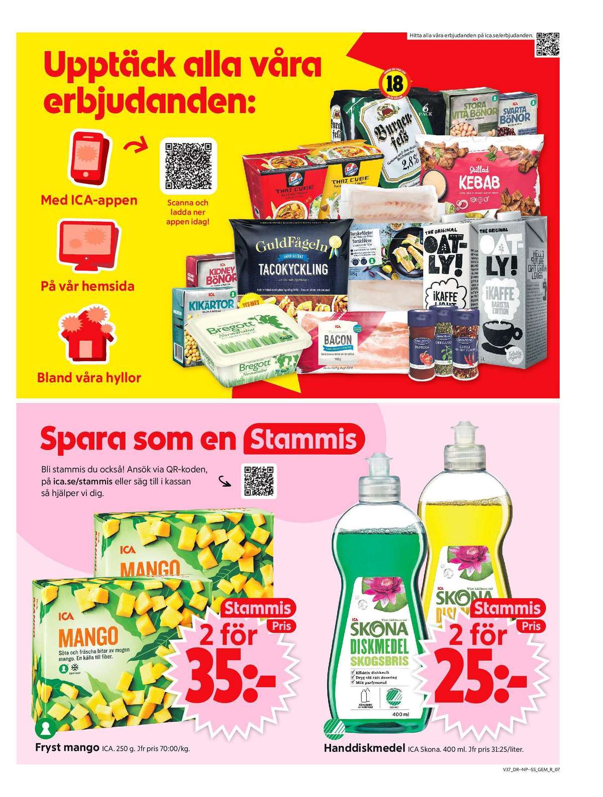 Se ICA Supermarket reklamblad för vecka 37 på Kampanjveckan.se. Se bra erbjudanden på många varor, t.ex. handdiskmedel skona eller frukt ica. Läs reklambladet här! Sida 9
