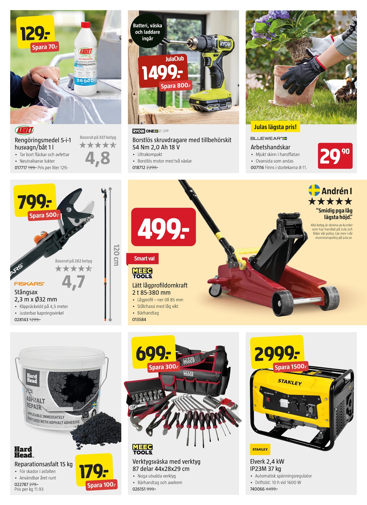 Se Jula reklamblad för vecka 37 på Kampanjveckan.se. Se bra erbjudanden på många varor, t.ex. asfalt hard head eller verktygsväska meec tools. Läs reklambladet här! Sida 4
