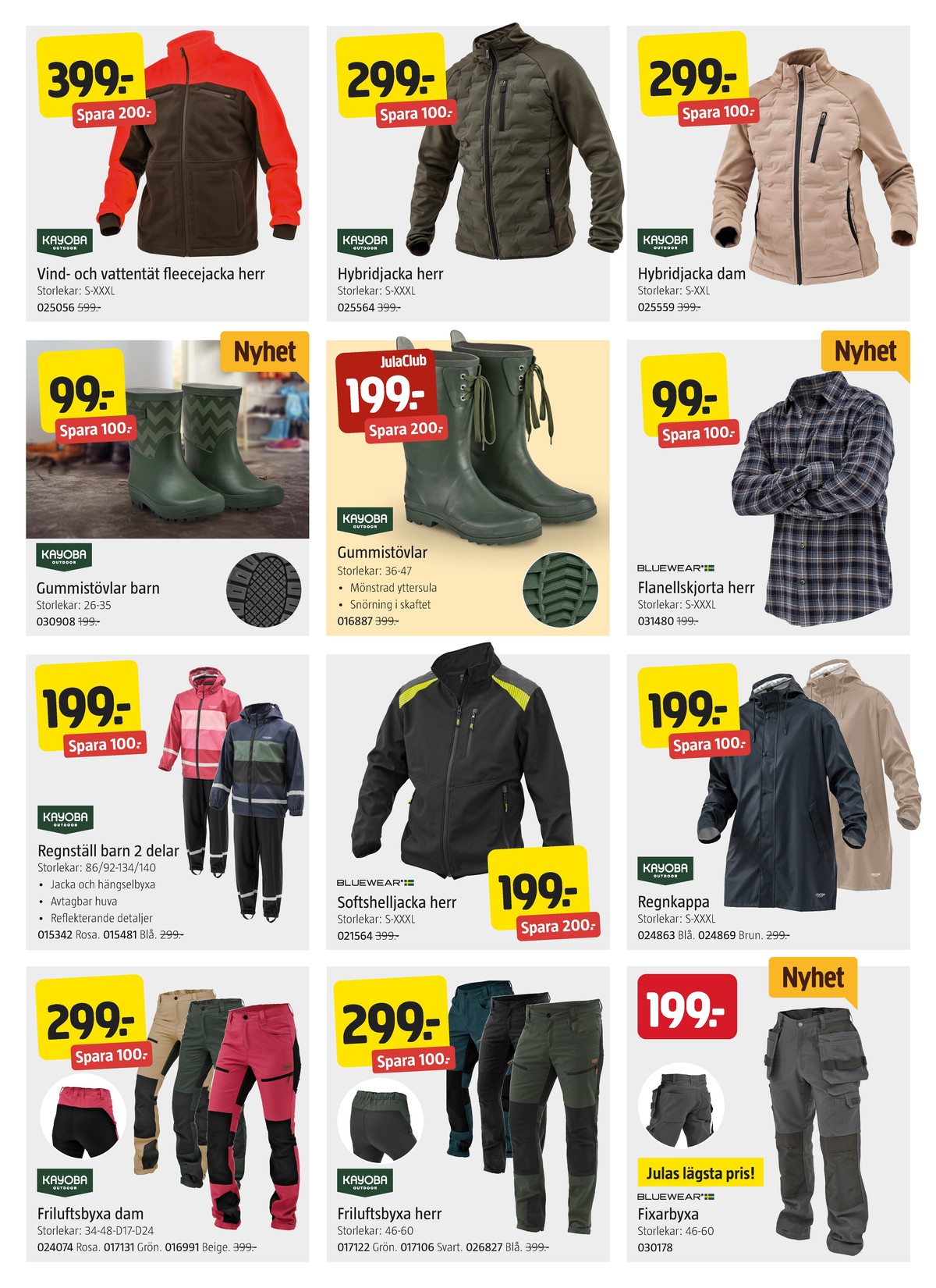 Se Jula reklamblad för vecka 37 på Kampanjveckan.se. Se bra erbjudanden på många varor, t.ex. fritidsbyxor kayoba eller fritidsbyxor kayoba. Läs reklambladet här! Sida 7
