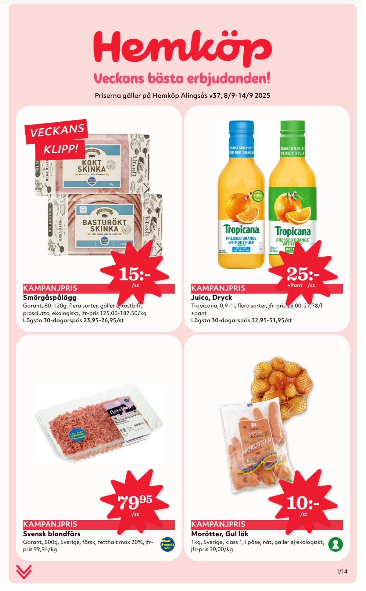 Se Hemköp reklamblad för vecka 37 på Kampanjveckan.se. Se bra erbjudanden på många varor, t.ex. blandfärs max 20% garant eller morötter garant. Läs reklambladet här! Sida 1
